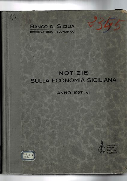 Notizie sull'economia siciliana anno 1927. Agricoltura, popolazione, commercio, marina mercantile, …