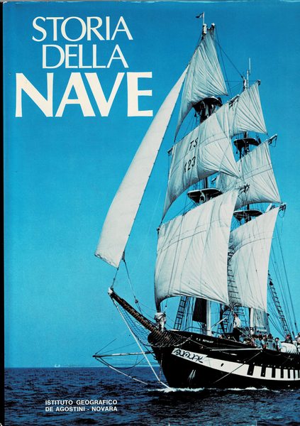 Storia della nave. A cura di Franco lenzi e Riccardo …