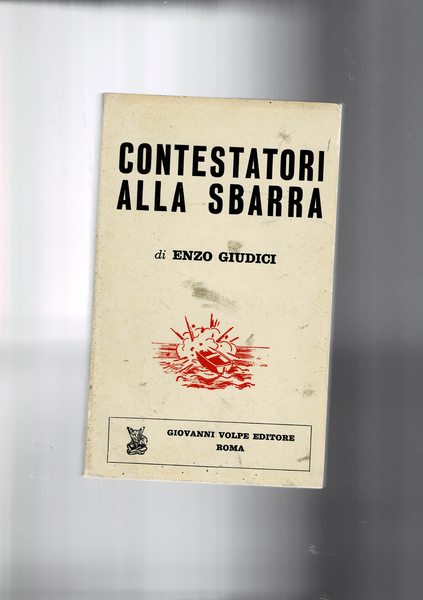 Contestatori alla sbarra. (Contestazione ai contestatori della scuola del '68).