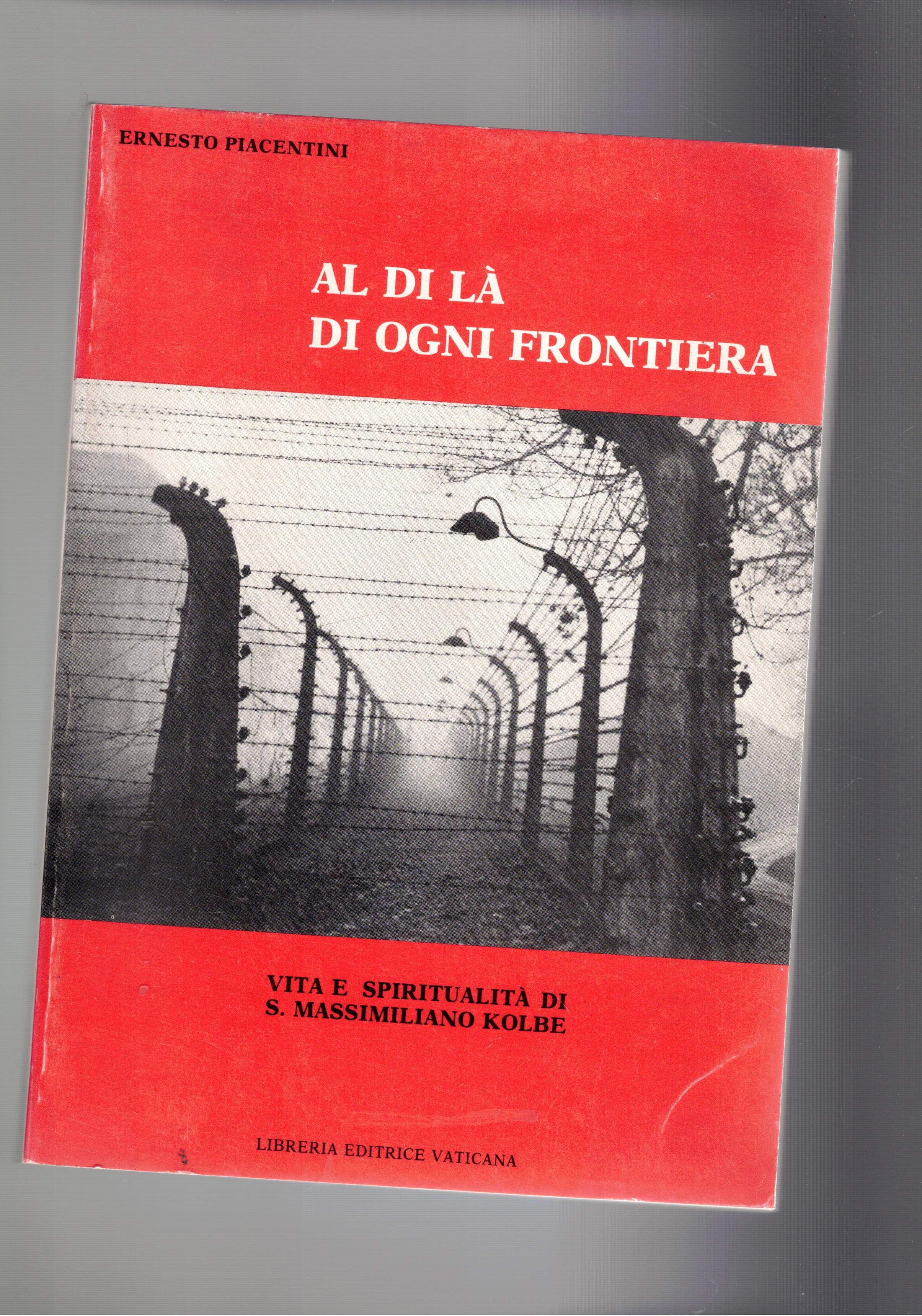 Al di là di ogni frontiera. Vita e spiritualità di …
