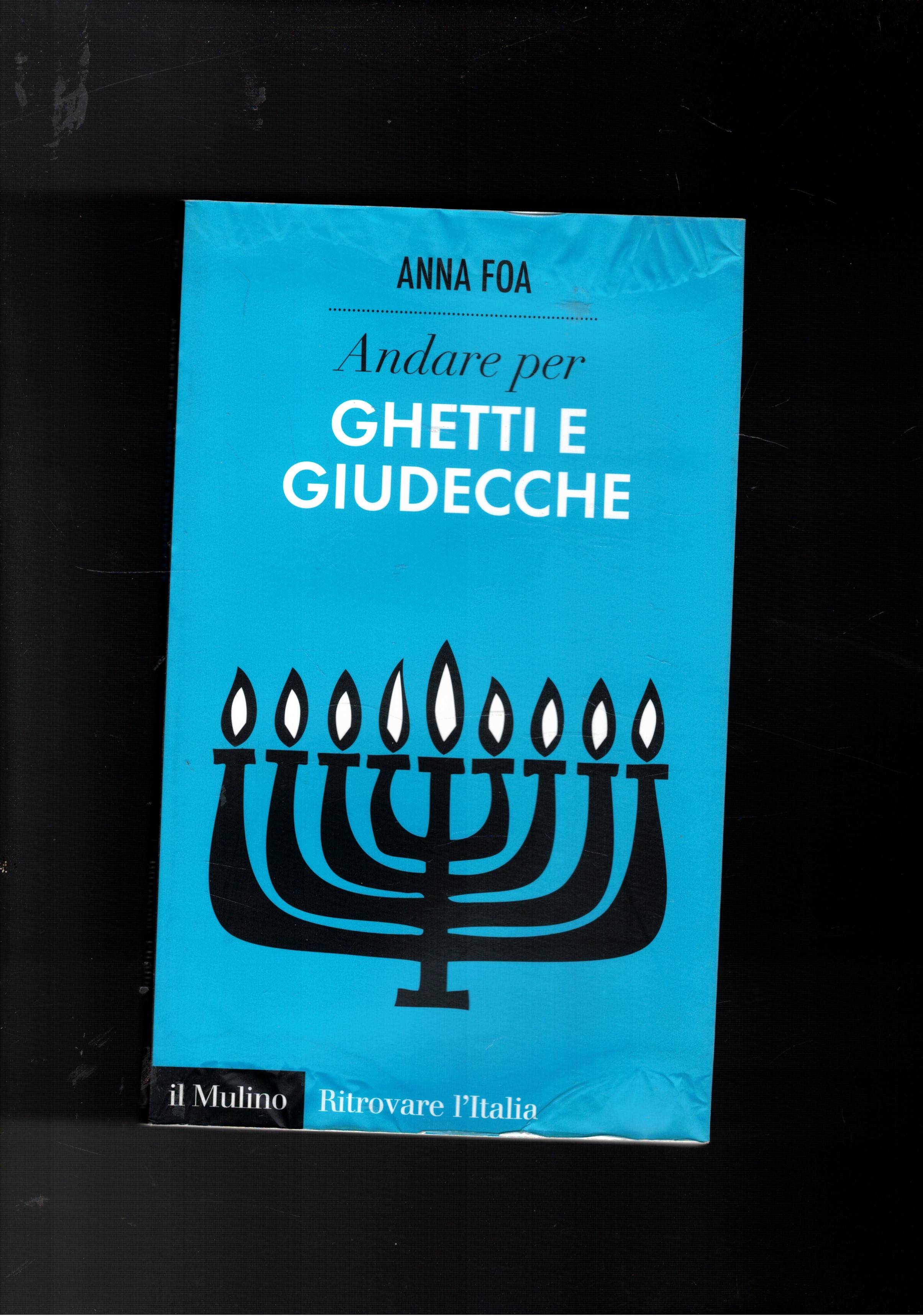 Andare per ghetti e giudecche.