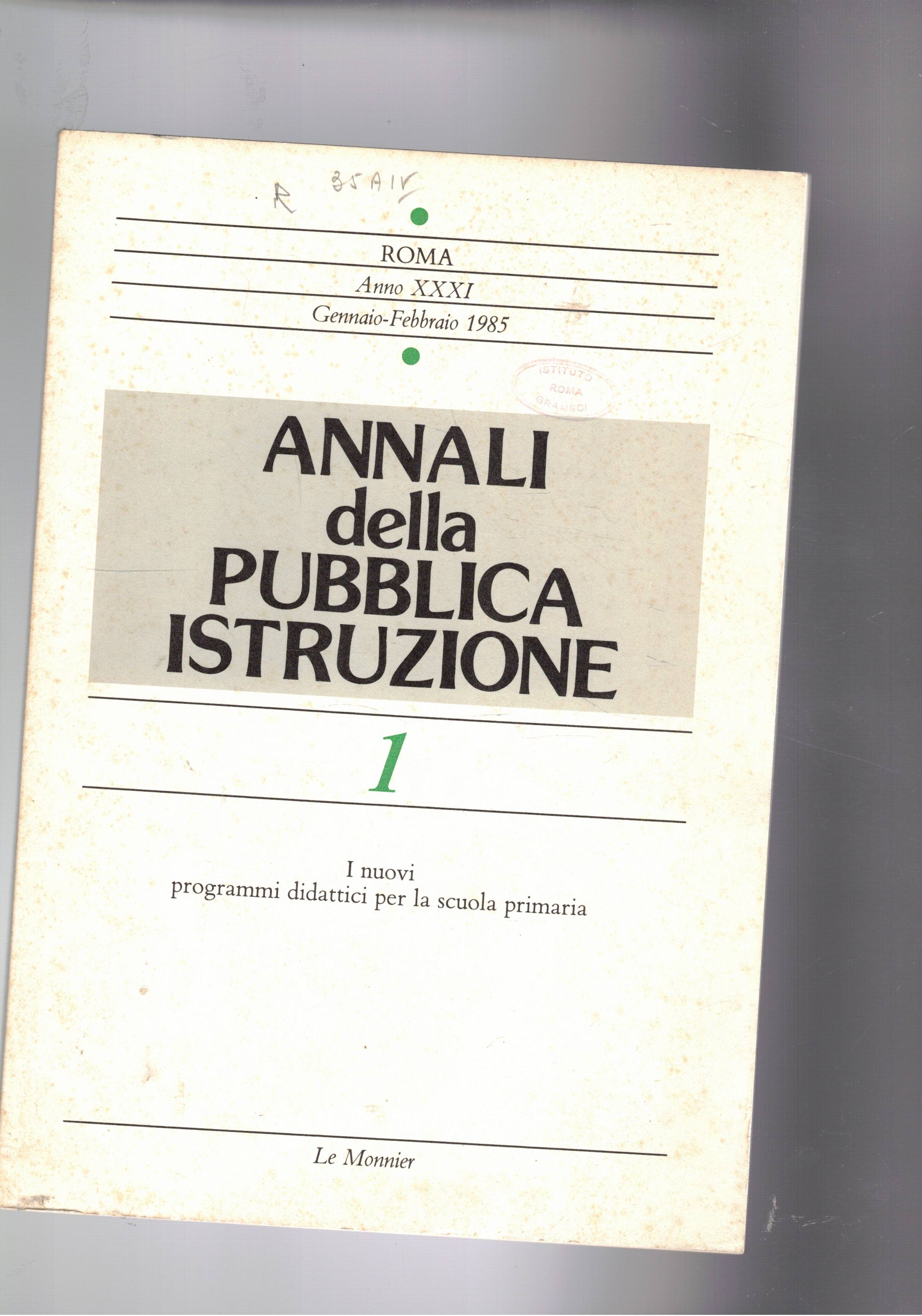 Annali della pubblica istruzione, bimestrale. Disponiamo dell'annata 1985 completa.