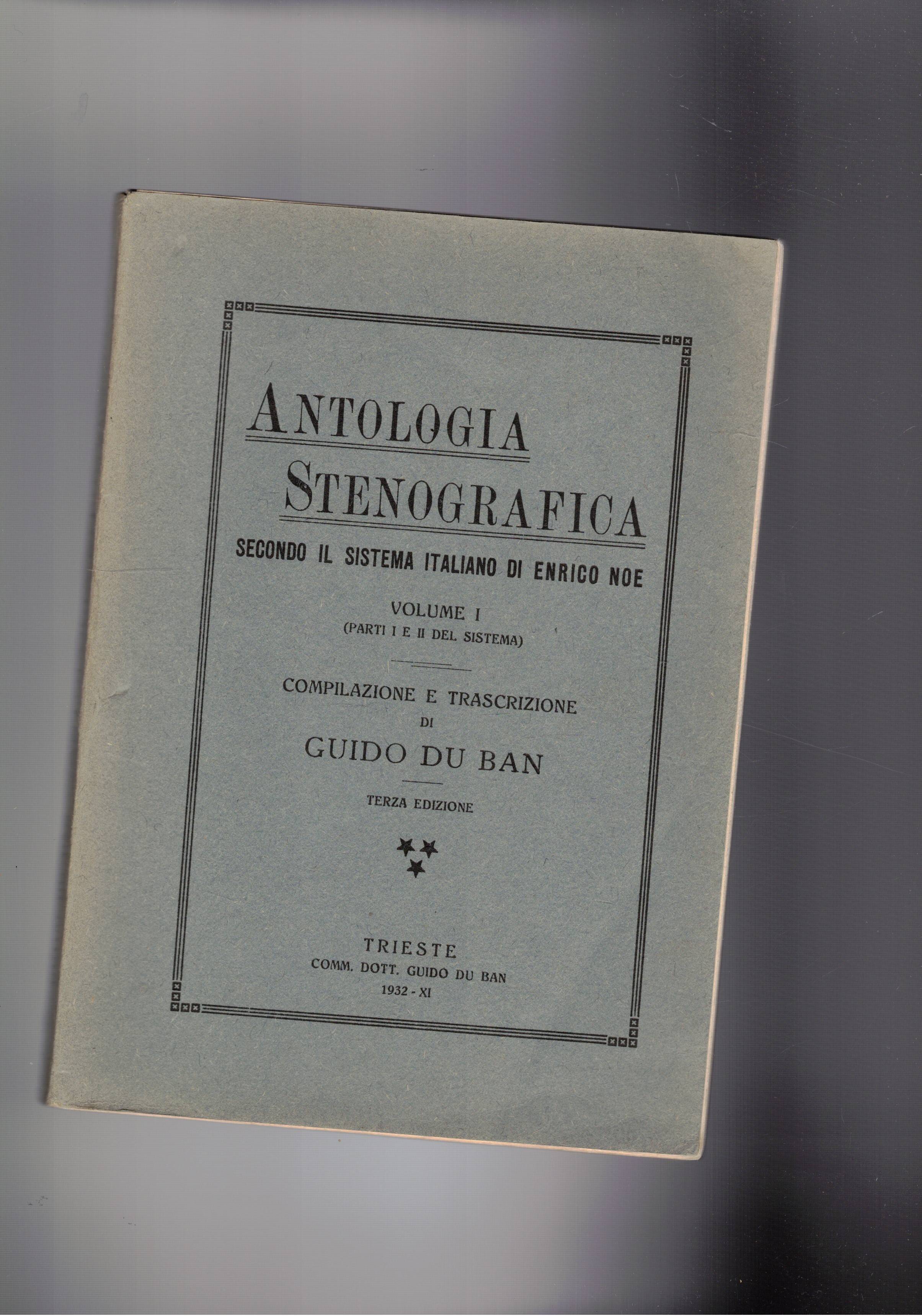 Antologia stenografica, secondo il sistema italiano di Enrico Noe. Volume …