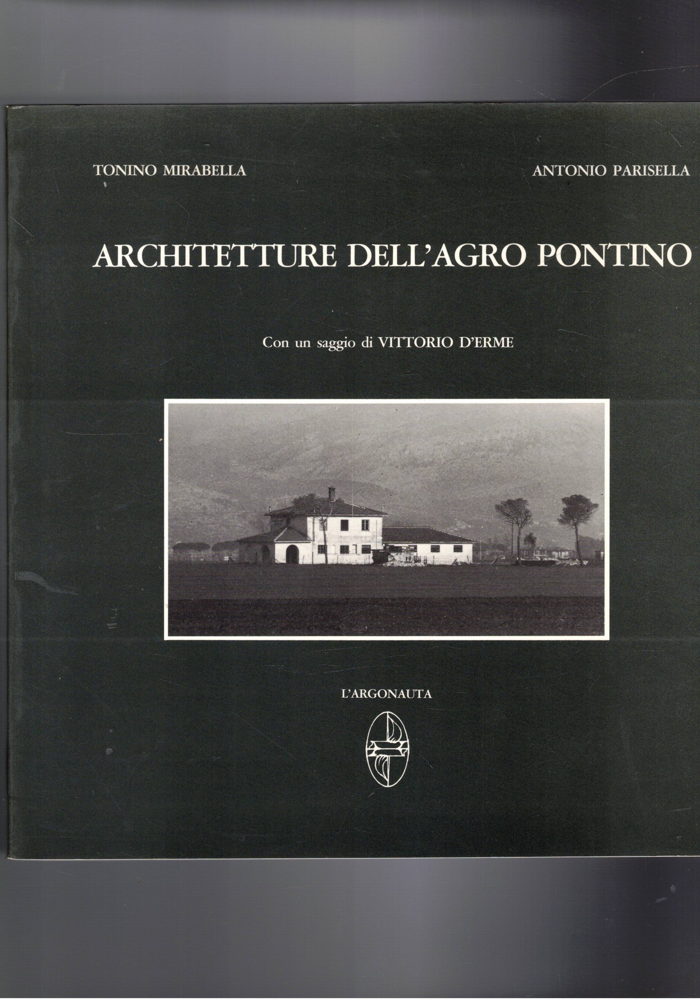 Architetture dell'Agro Pontino; con un saggio di Vittorio D'Erme.