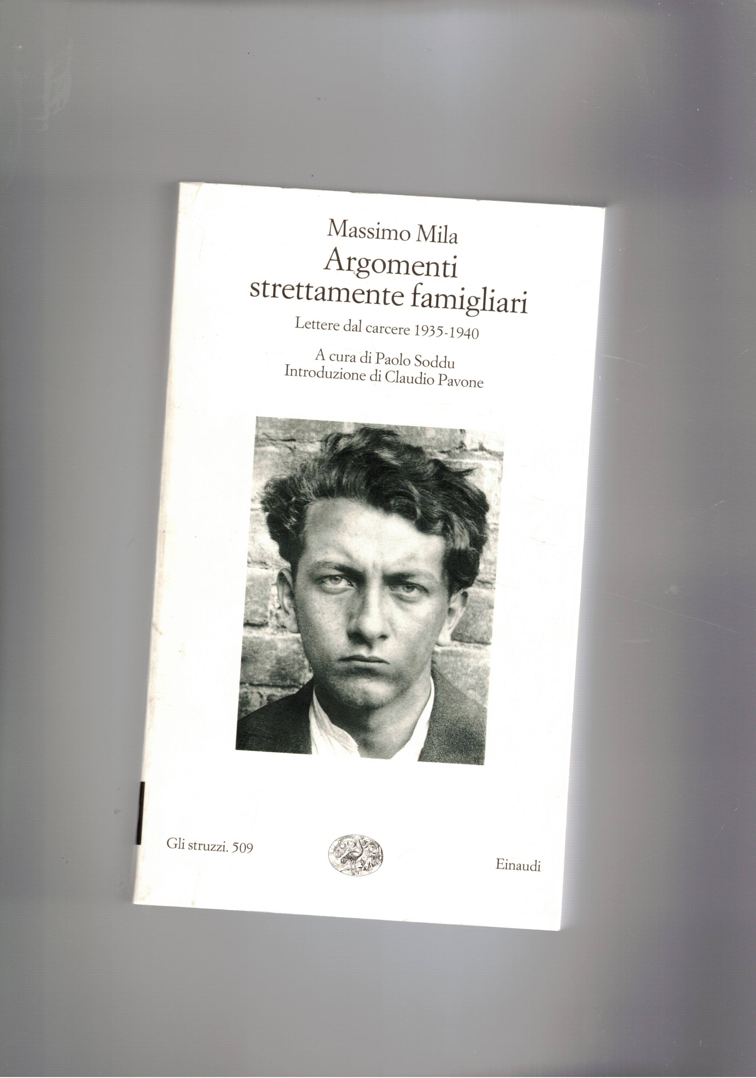 Argomenti strettamente famigliari. Lettere dal carcere 1935-1940. A cura di …