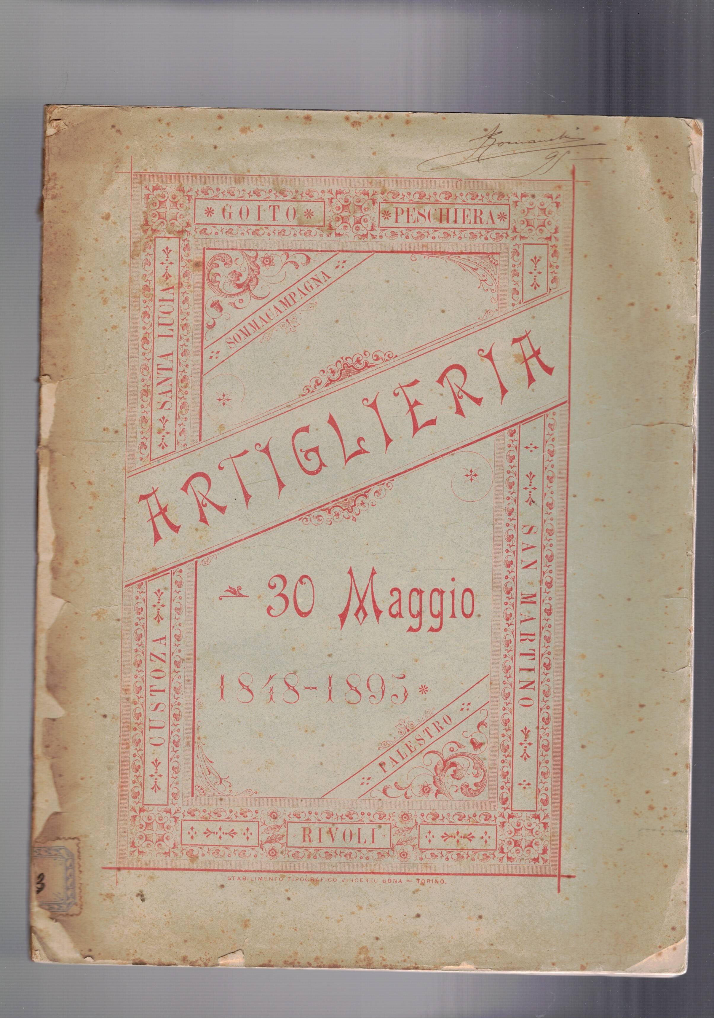 Artiglieria! 30 maggio 1848-1895. Con articoli di vari autori.