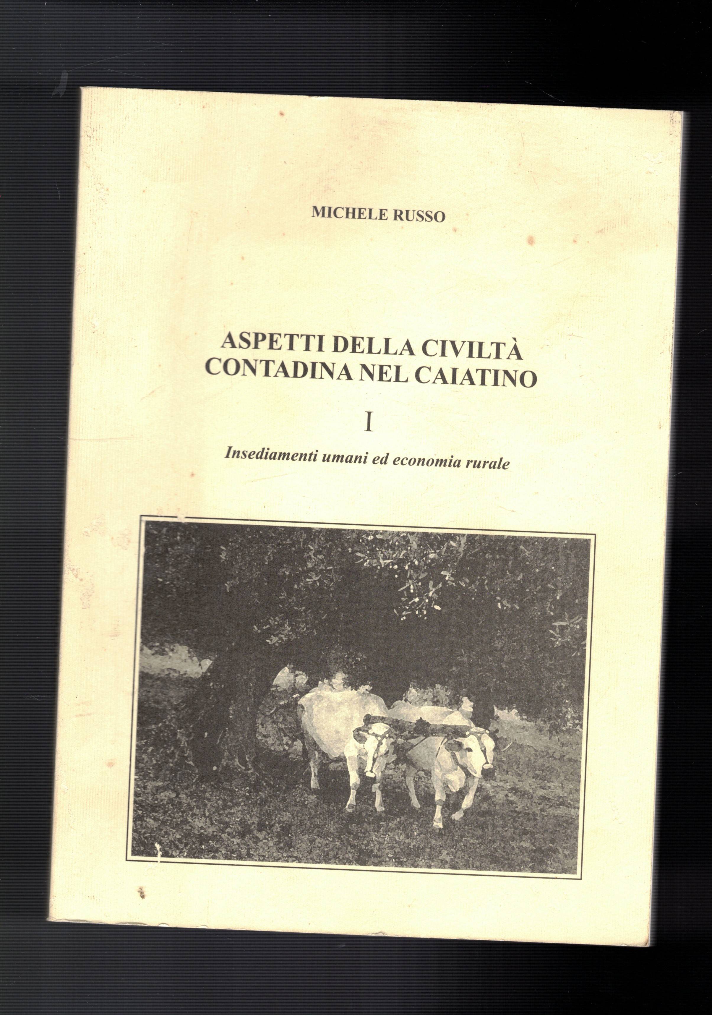 Aspetti della civiltà contadina a Caiatino. I° insediamneti umani ed …