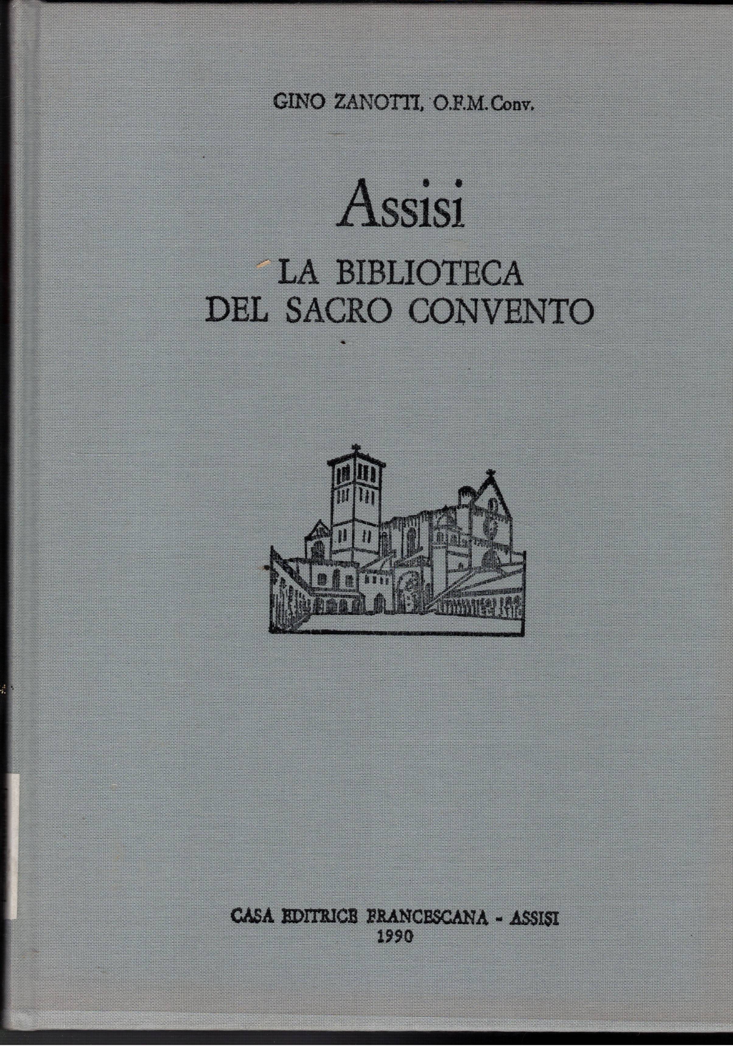 Assisi la biblioteca del sacro convento. Conventuale - Comunale (sette …