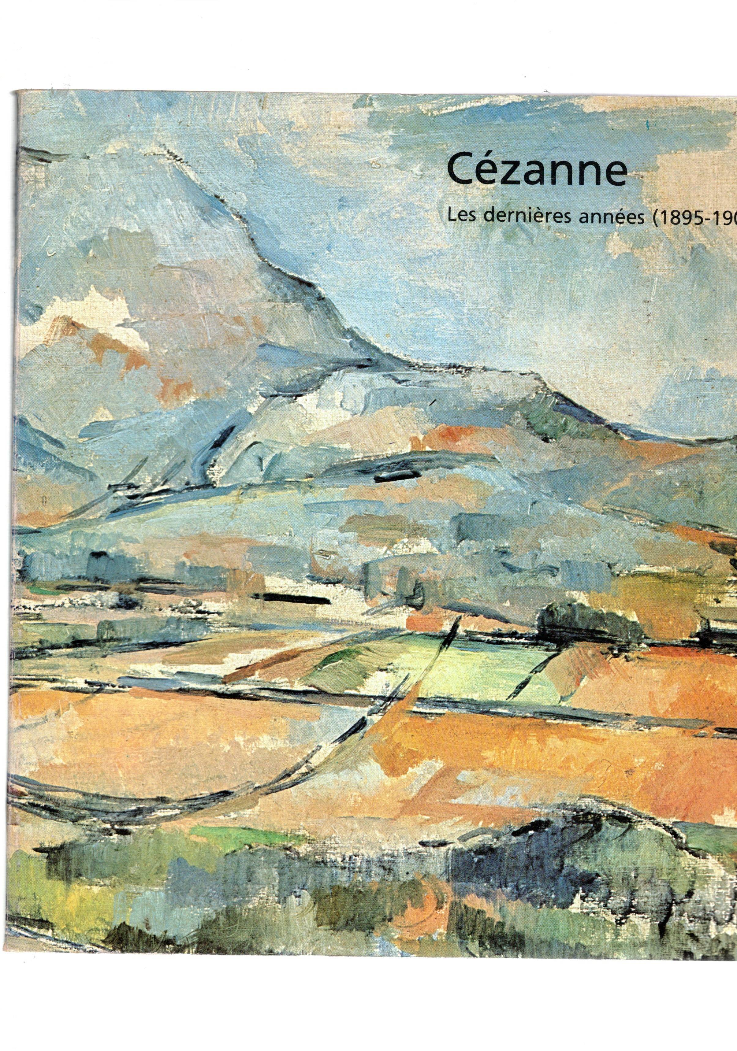 Cézanne les dernières annés (1895-1906). Mostra fatta a Parigi nel …