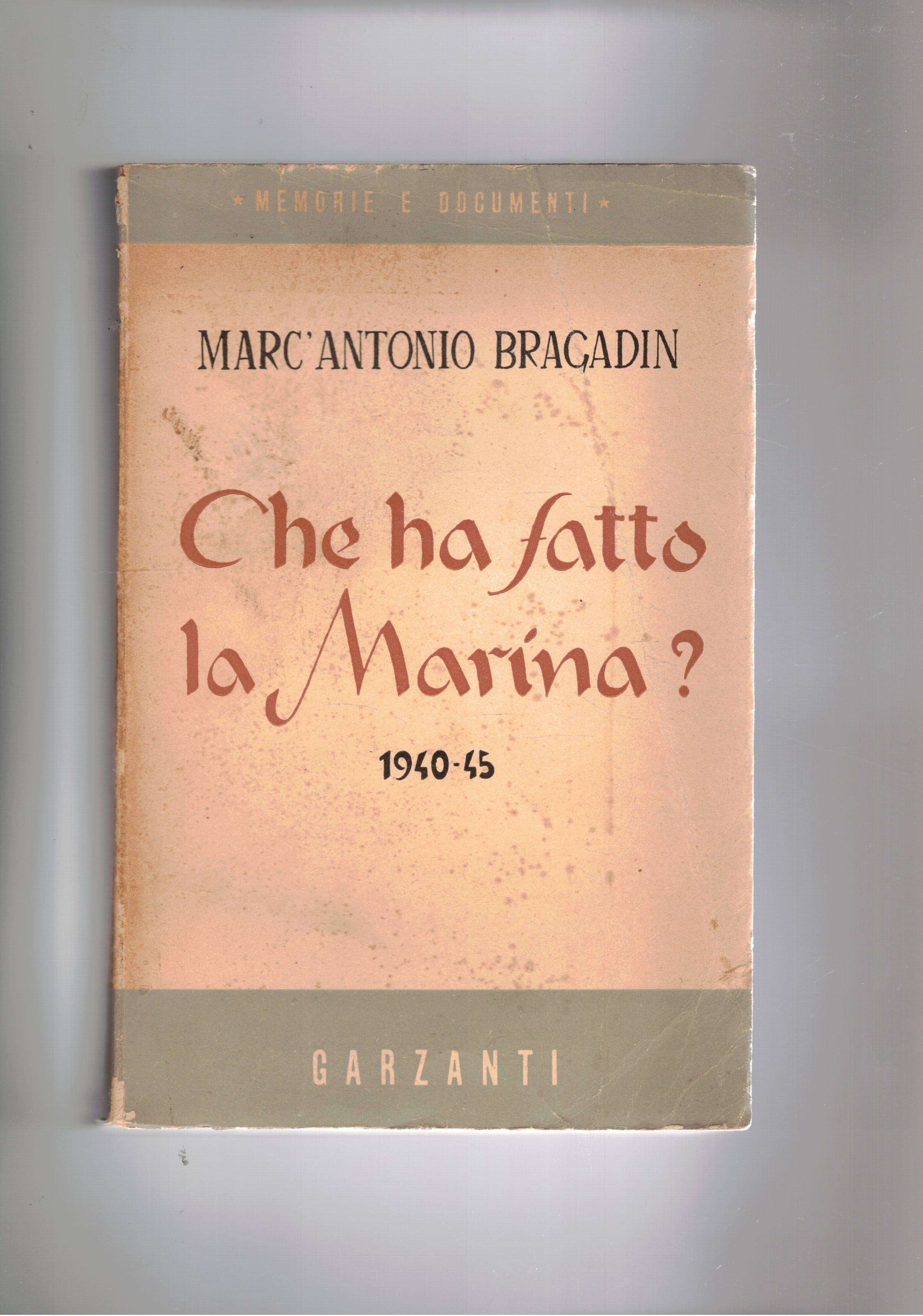 Che ha fatto la marina? 1940-1945.