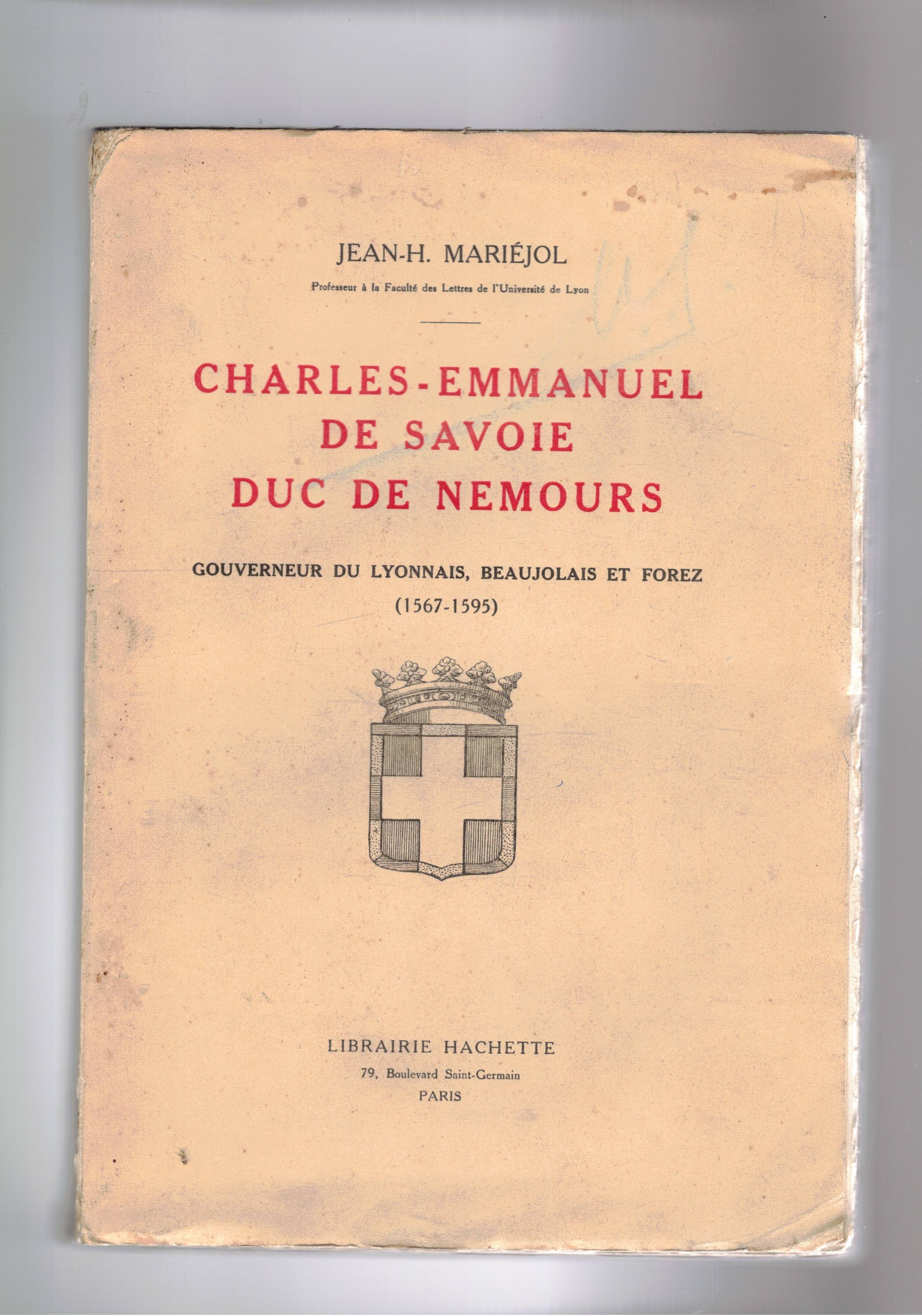 Chrales-Emmanuel De Savoie Duc de Nemours. Gouverneur de Lyonnais Beaujolais …