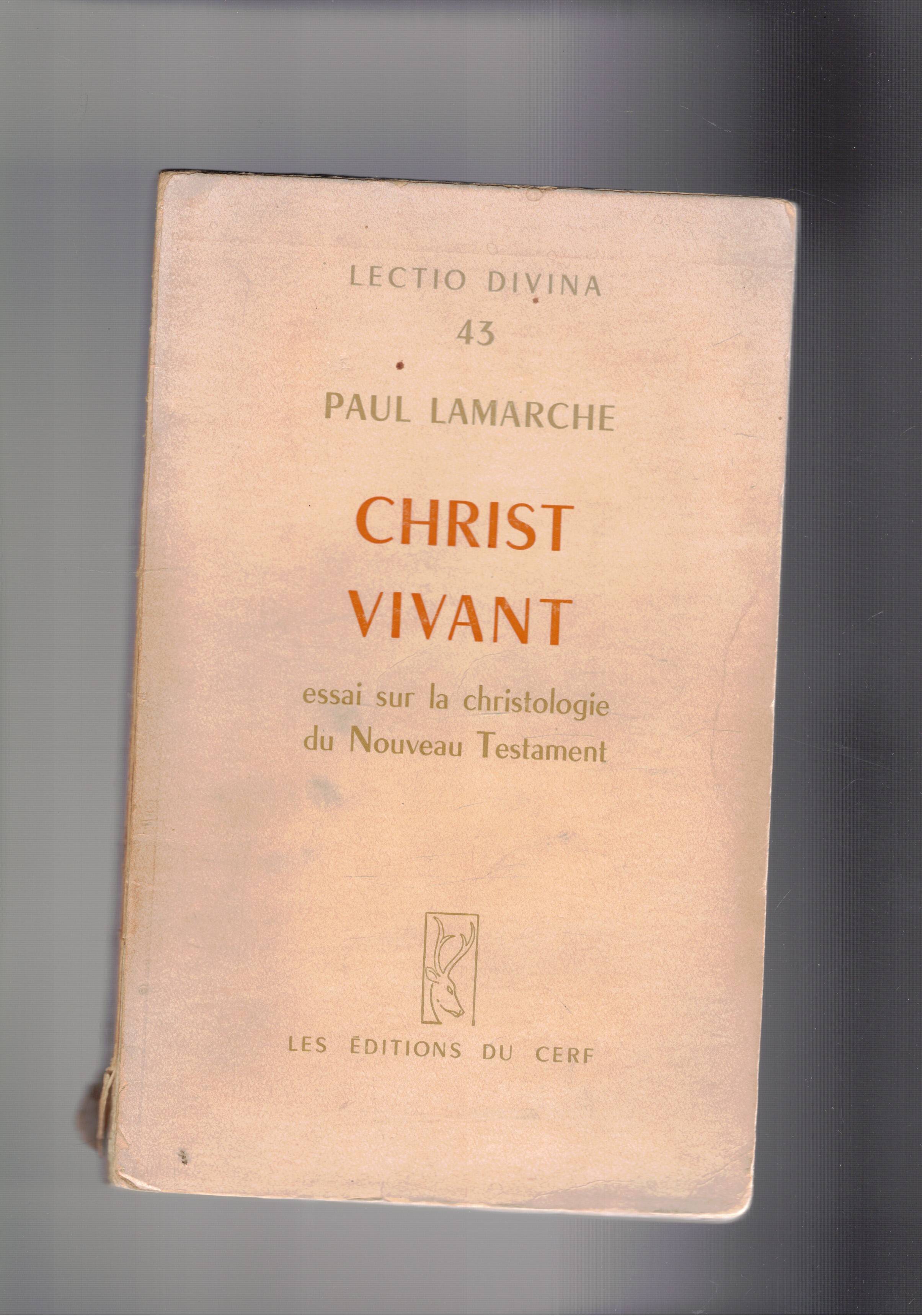 Christ Vivant. Essai sur la christologie de Nouveau Testament. Lectio …