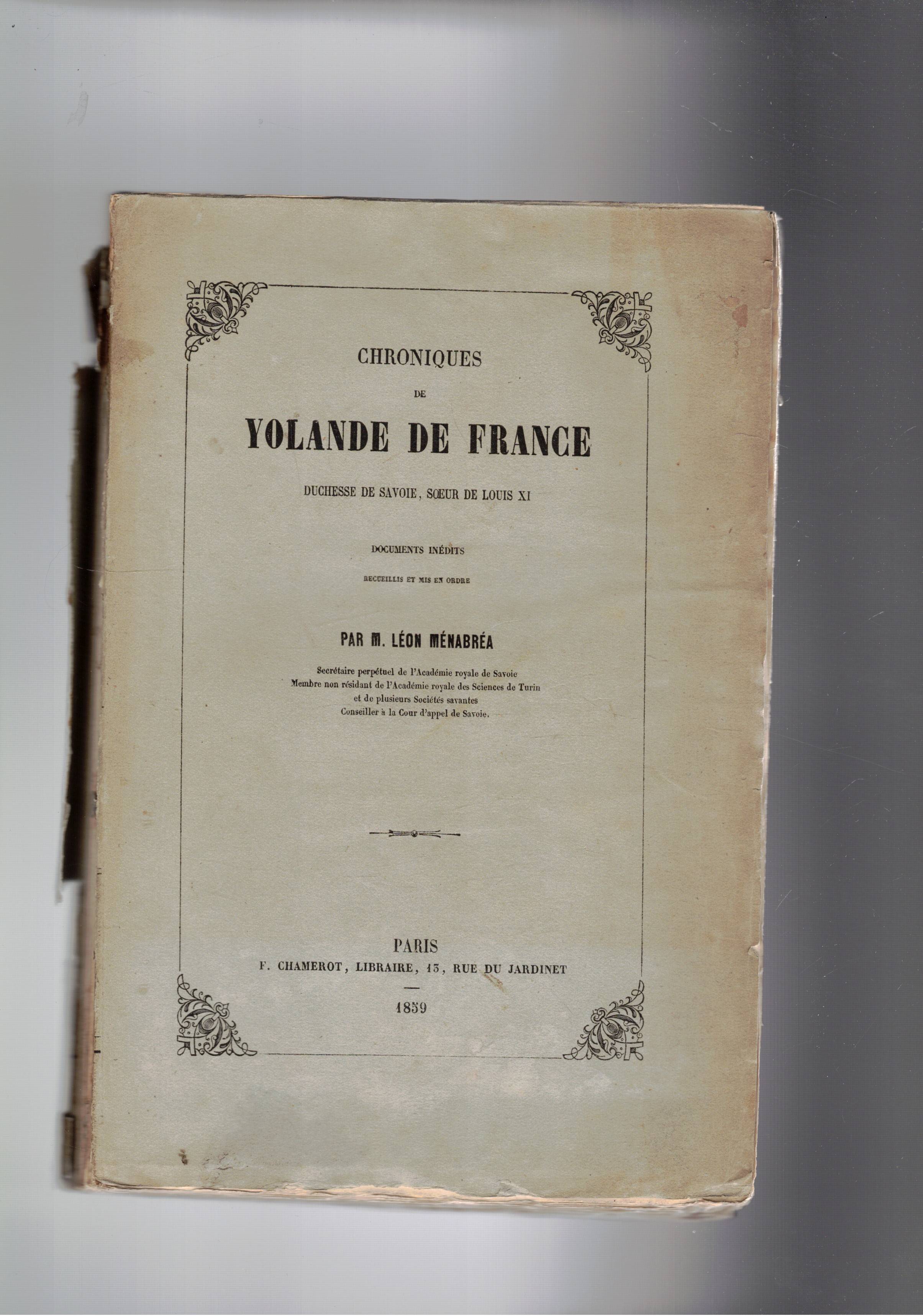 Chronique de Yolande de France duchesse de Savoie soeur de …