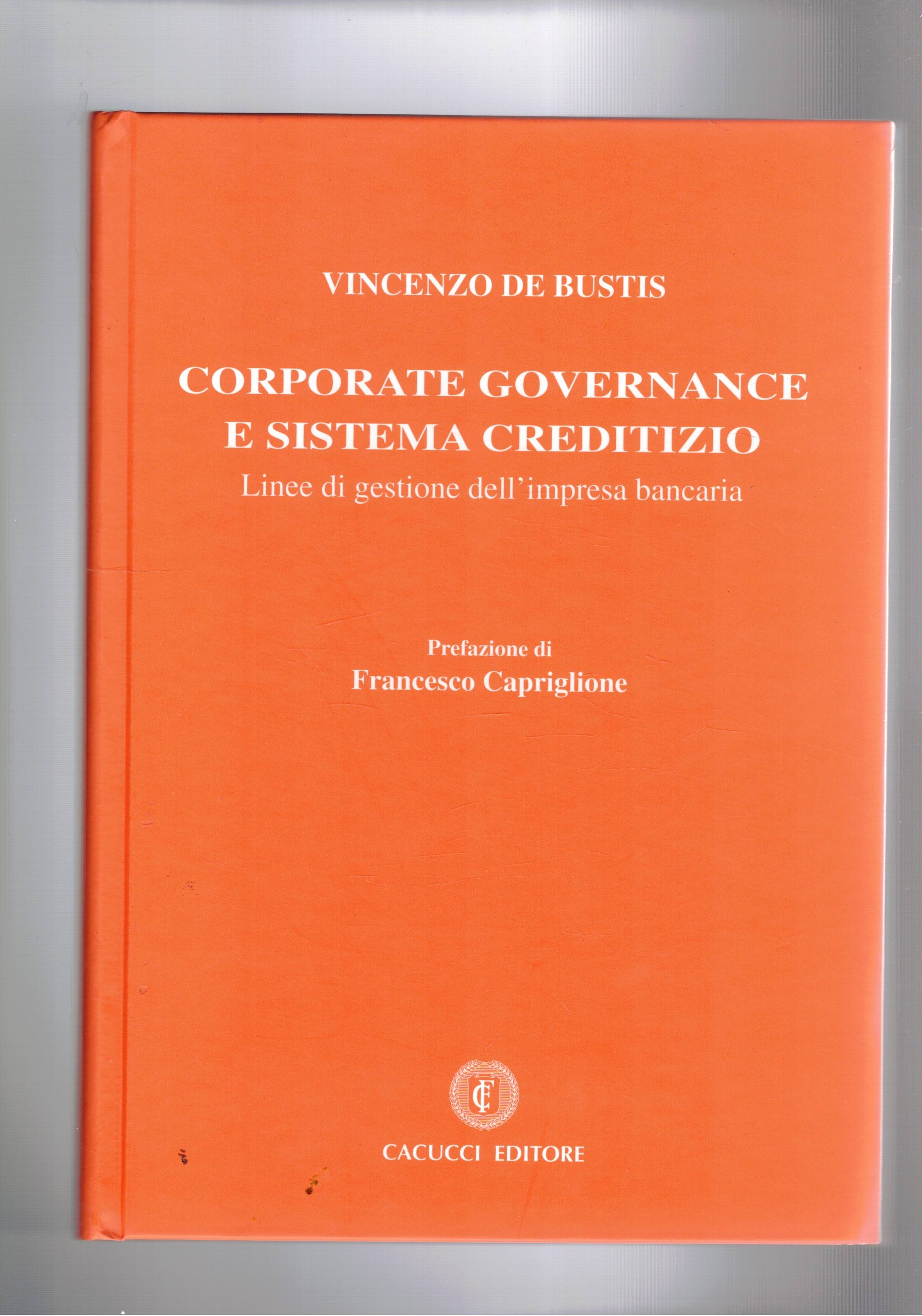 Corporate governance e sistema creditizio. Linee di gestione dell'impresa bancaria.