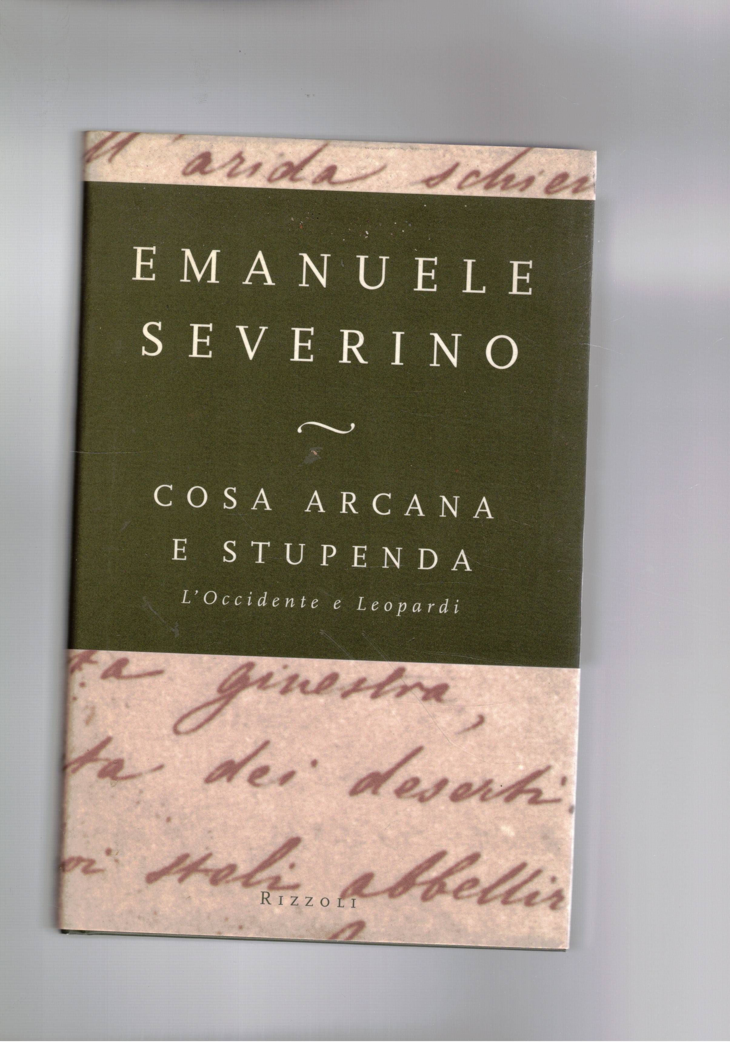 Cosa arcana e stupenda. L'Occidente e Leopardi.