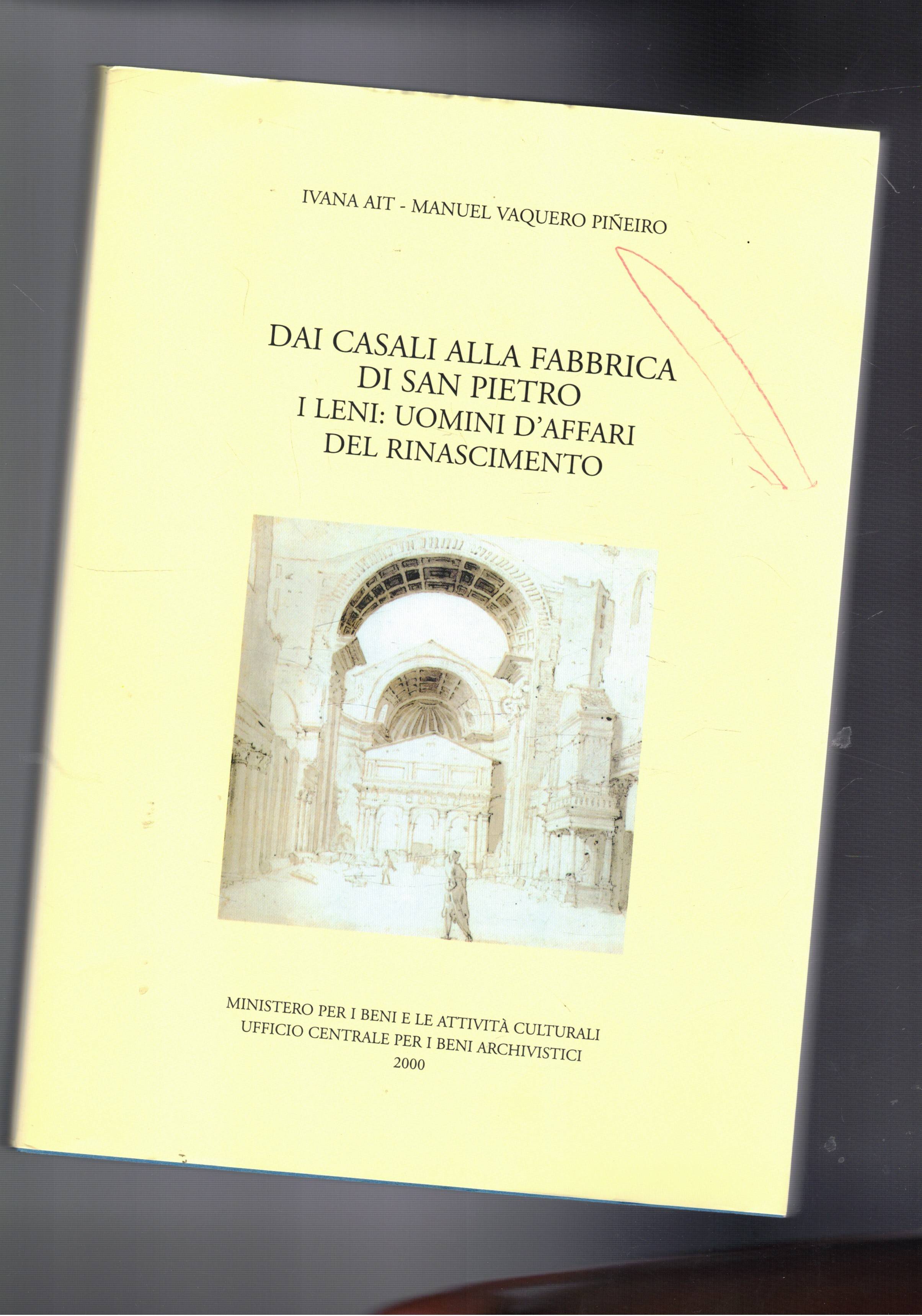 Dai casali alla fabbrica di San Pietro. I Leni: uomini …