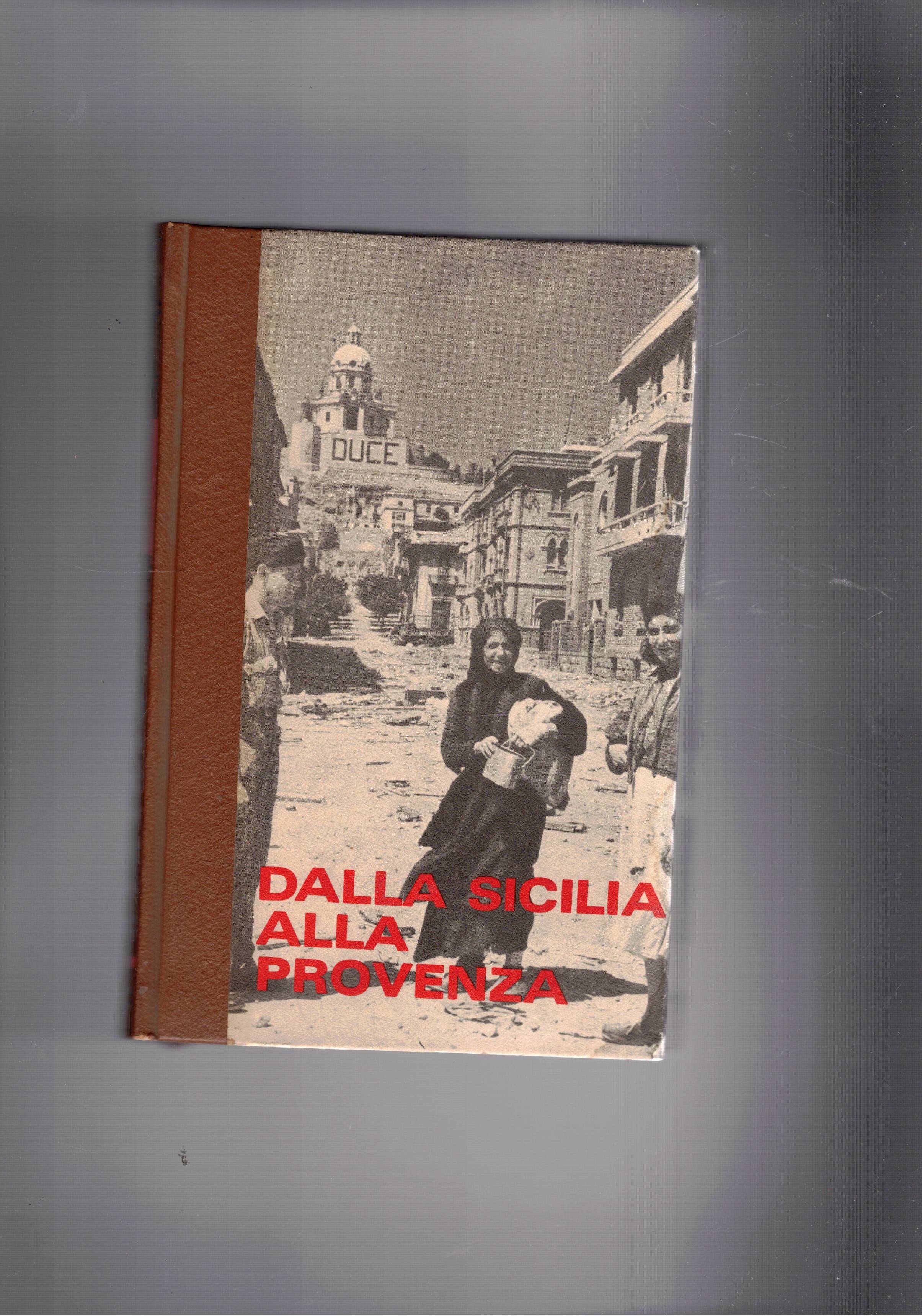 Dalla Sicilia alla Provenza. Coll. Amici della storia.