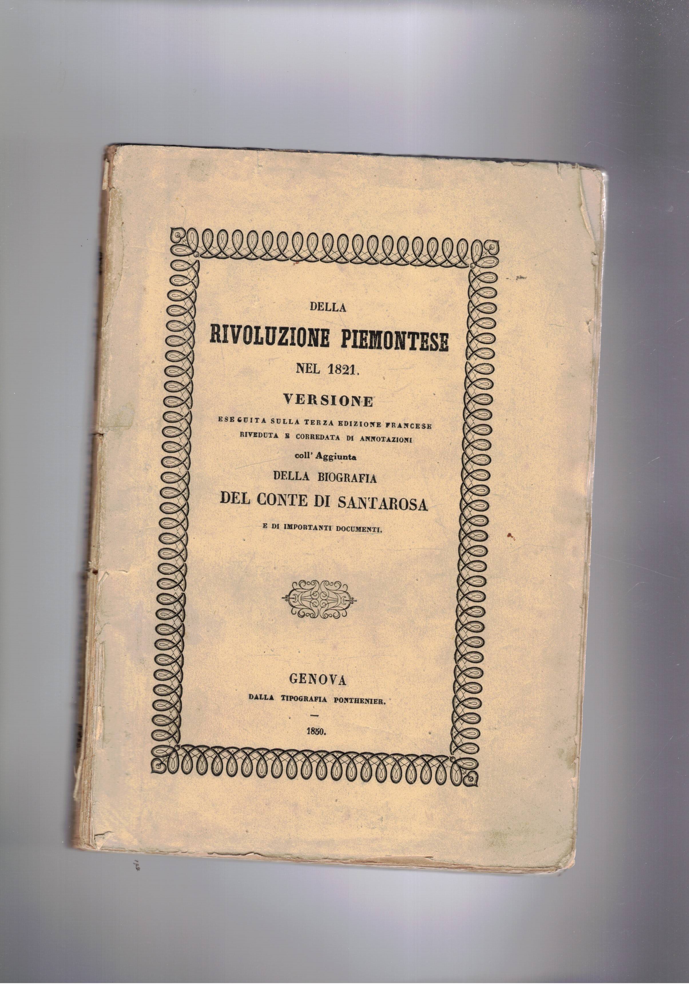 Della rivoluzione piemontese nel 1821. Versione sulla terza edizione francese, …