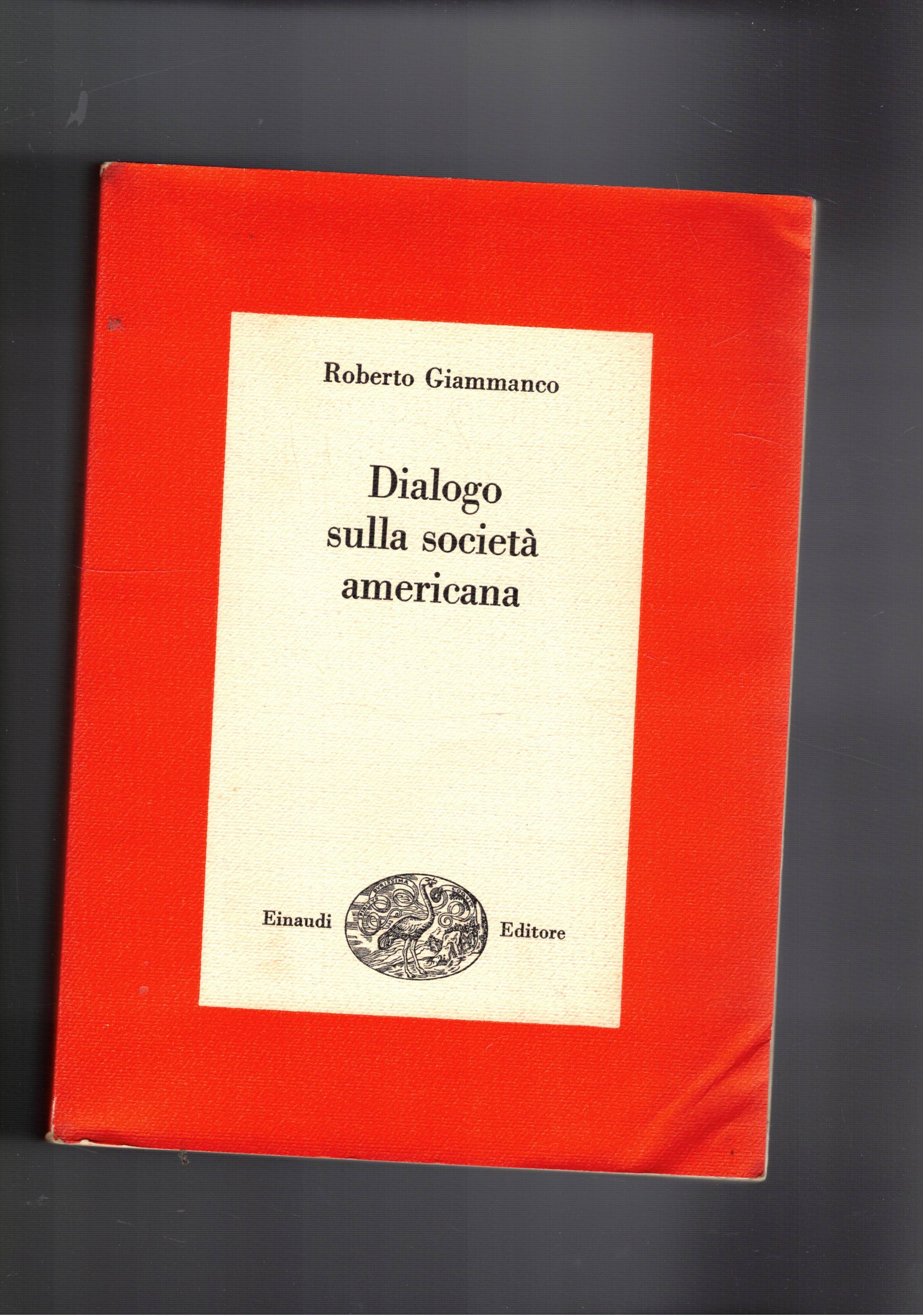 Dialogo sulla società americana. Coll. I saggi.