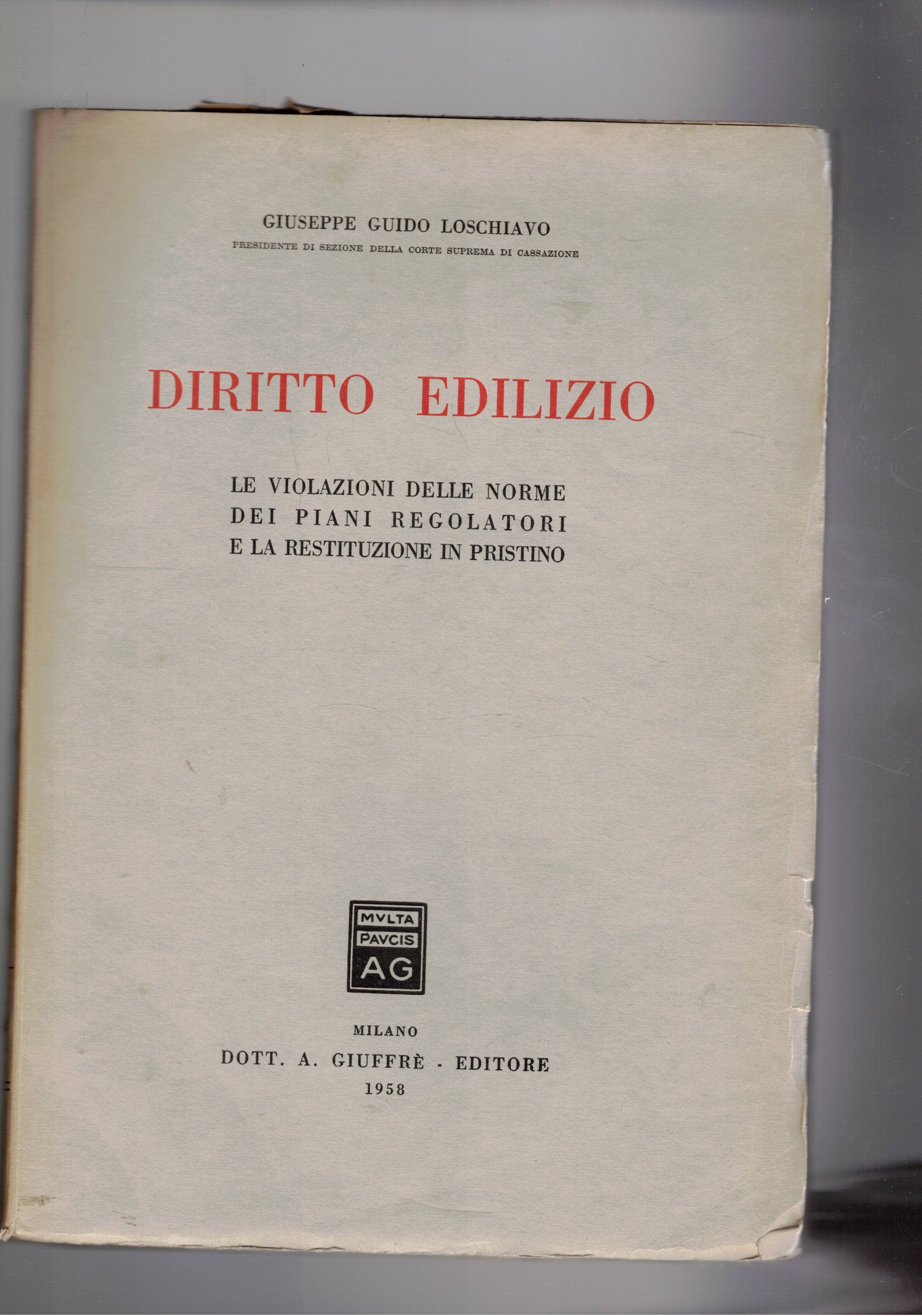 Diritto edilizio. Le violazionidelle norme dei piani regolatori e la …