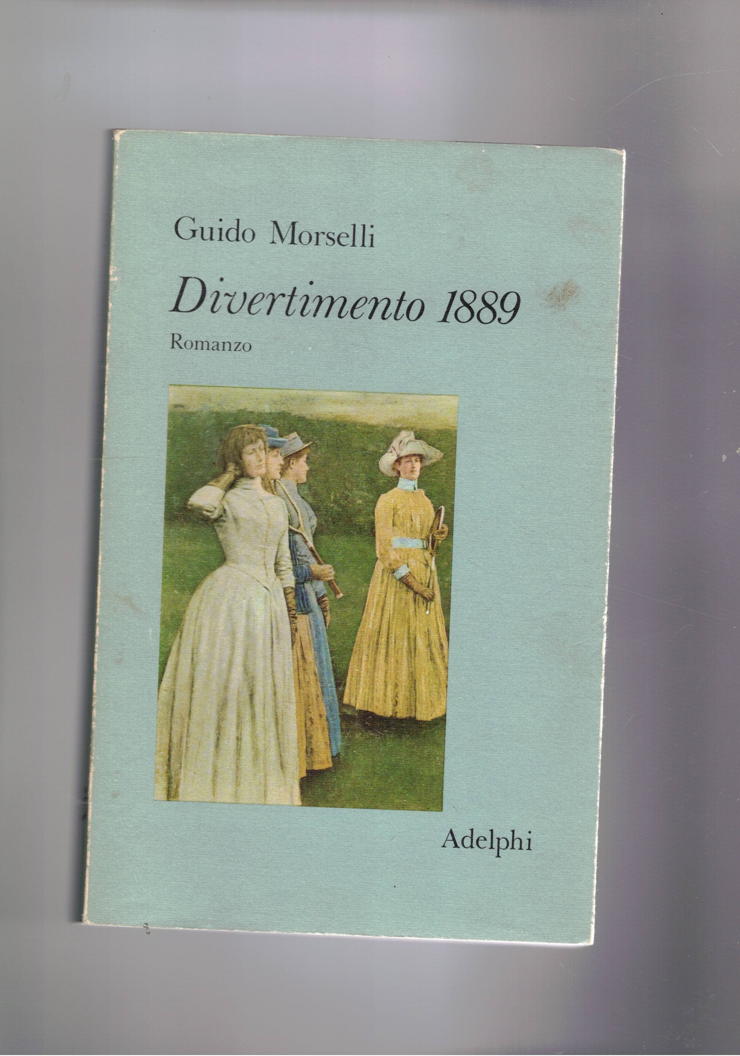 Divertimento 1889. Romanzo.