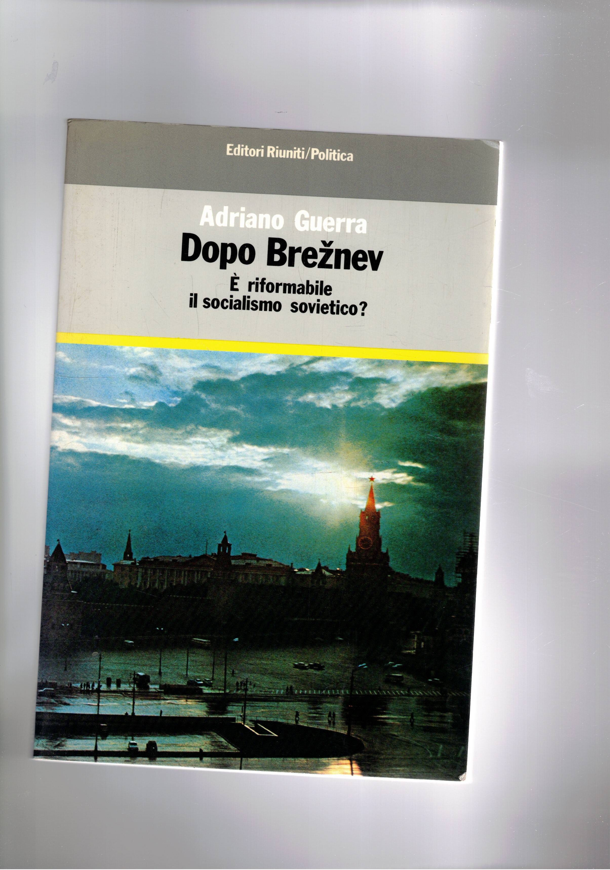 Dopo Breznev; è riformabile il socialismo sovietico?.