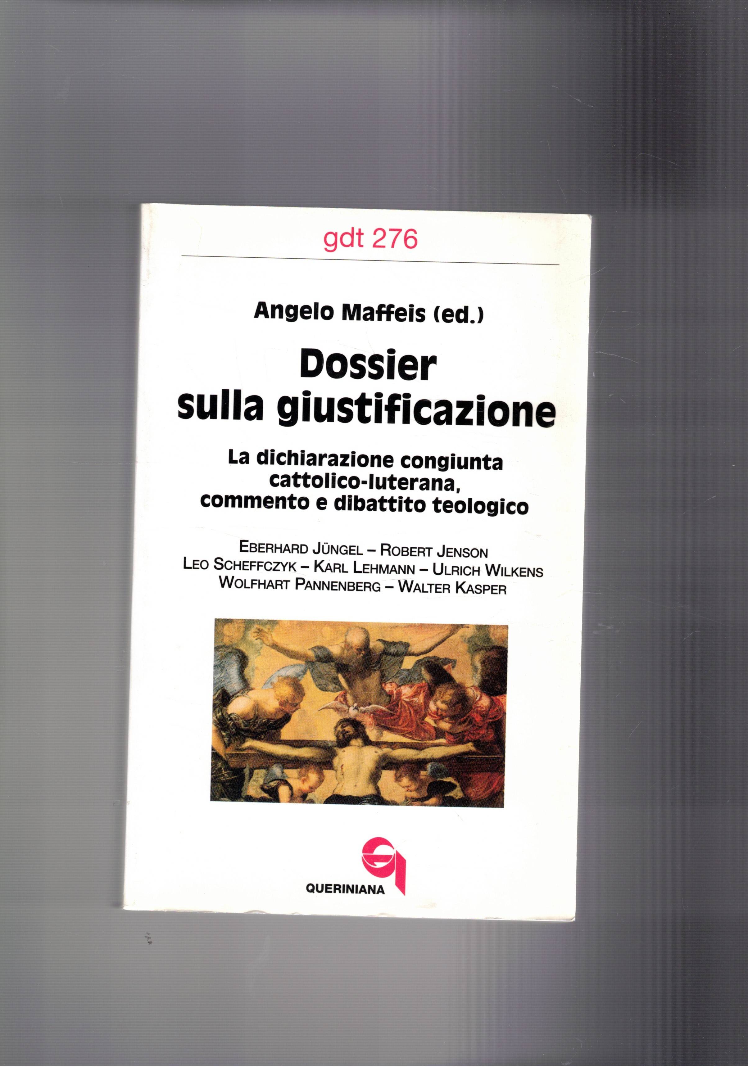 Dossier sulla giustificazione. La dichiarazione congiunta cattolico-luterana, commento e dibattito …