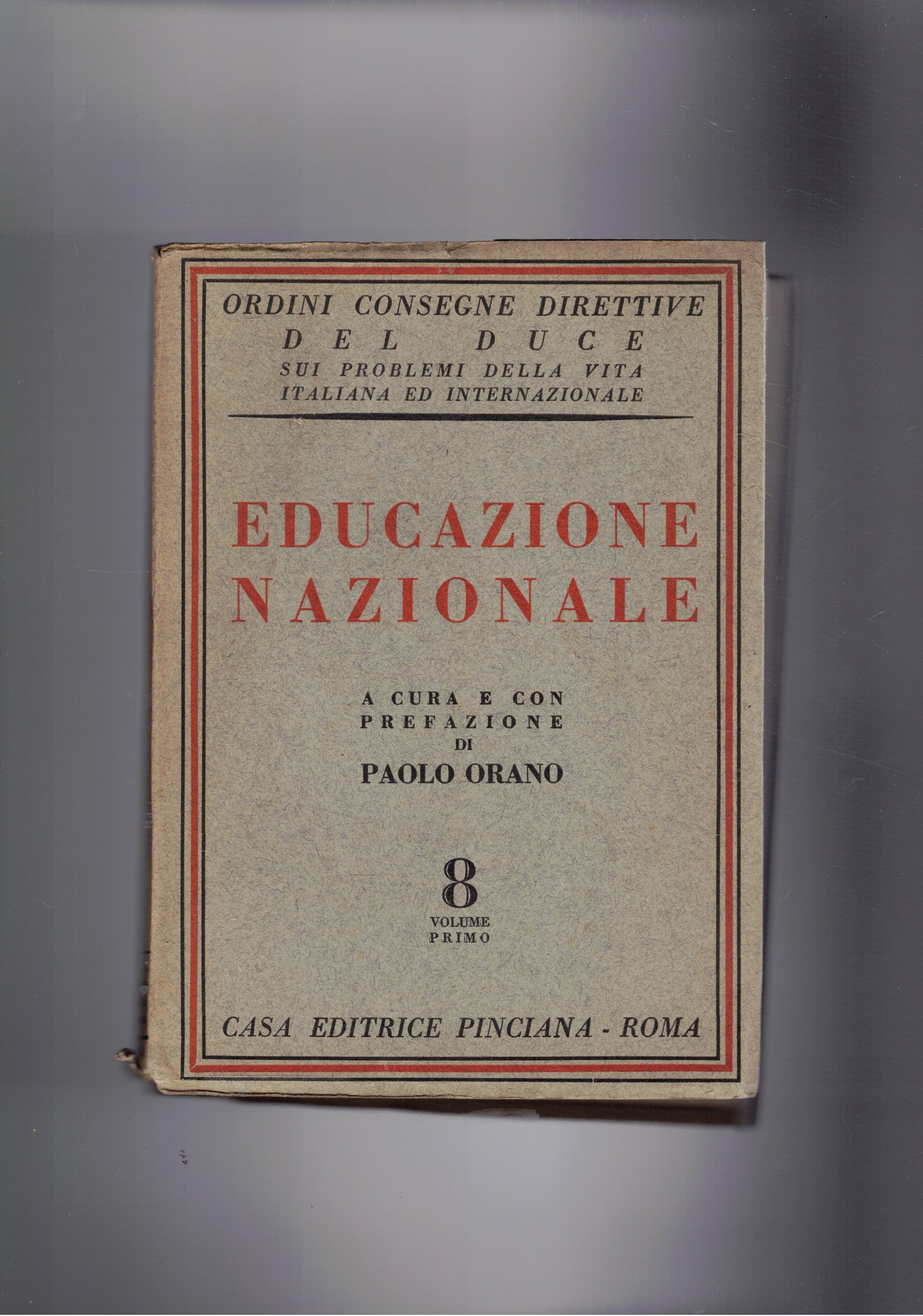 Educazione nazionale. Vol. 8° primo della coll. Ordini consegne e …