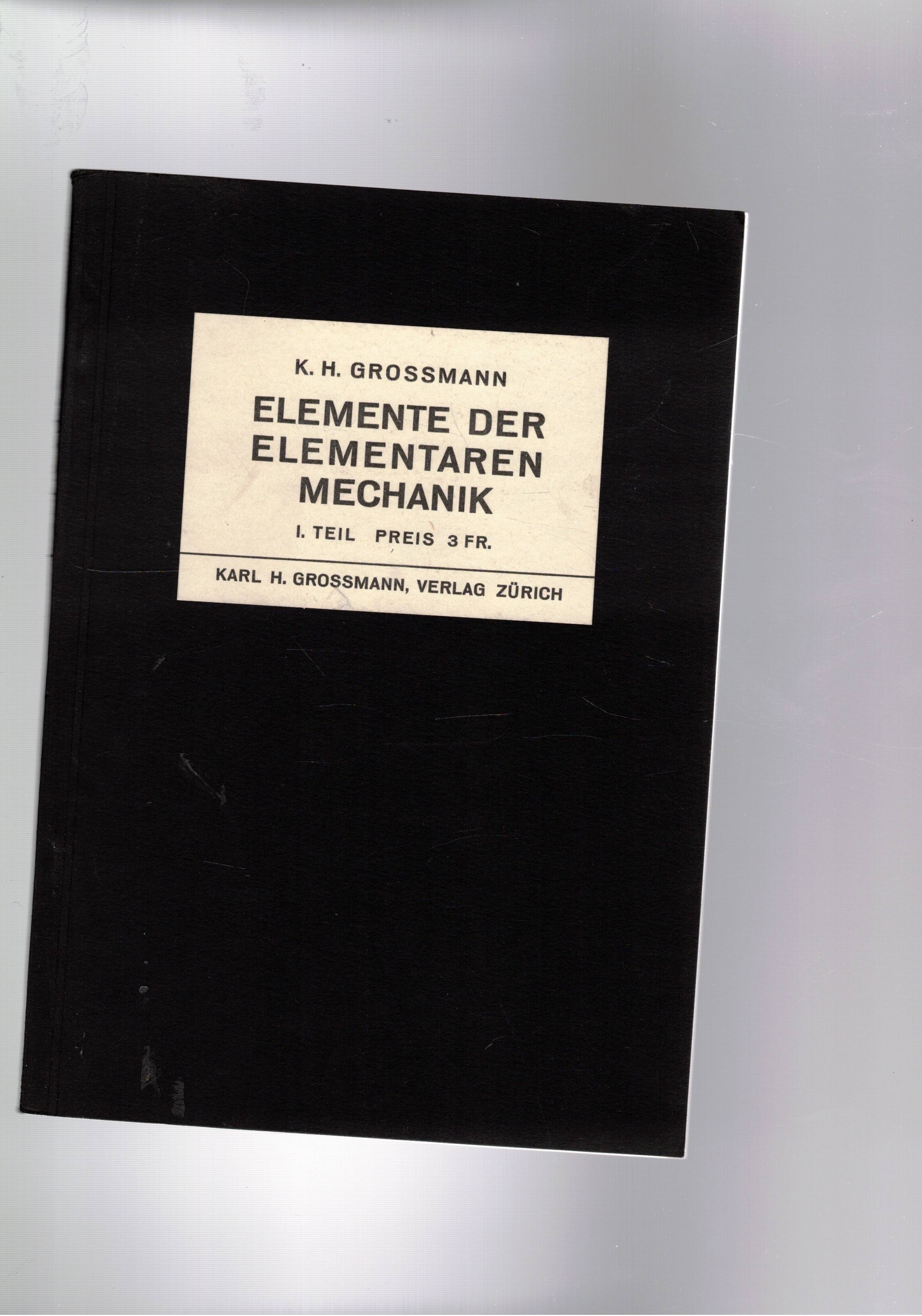 Elemente der elementaren mechanik. 1 teil.