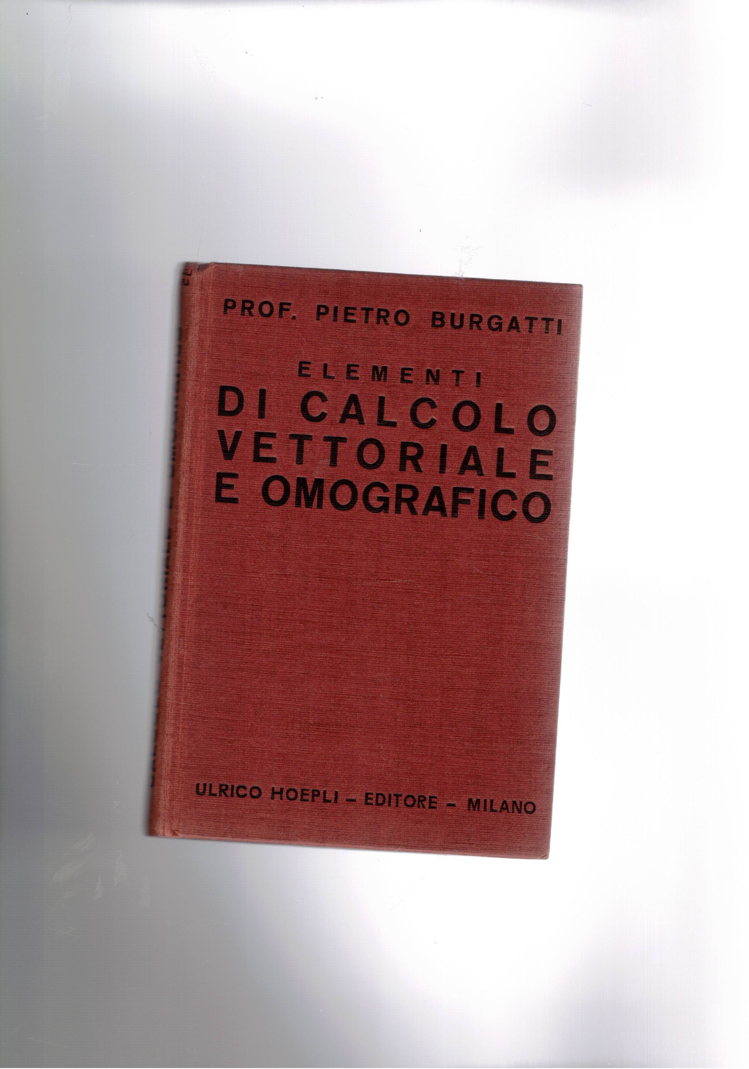 Elementi di calcolo vettoriale e omografico. Coll. Manuali Hoepli.