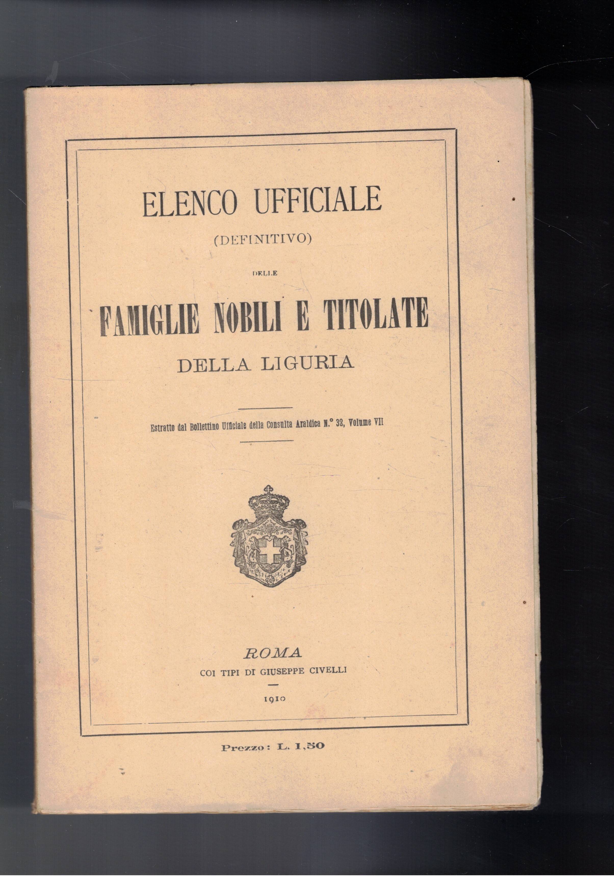 Elenco ufficiale definitivo delle famiglie nobili e titolate deella Liguria. …