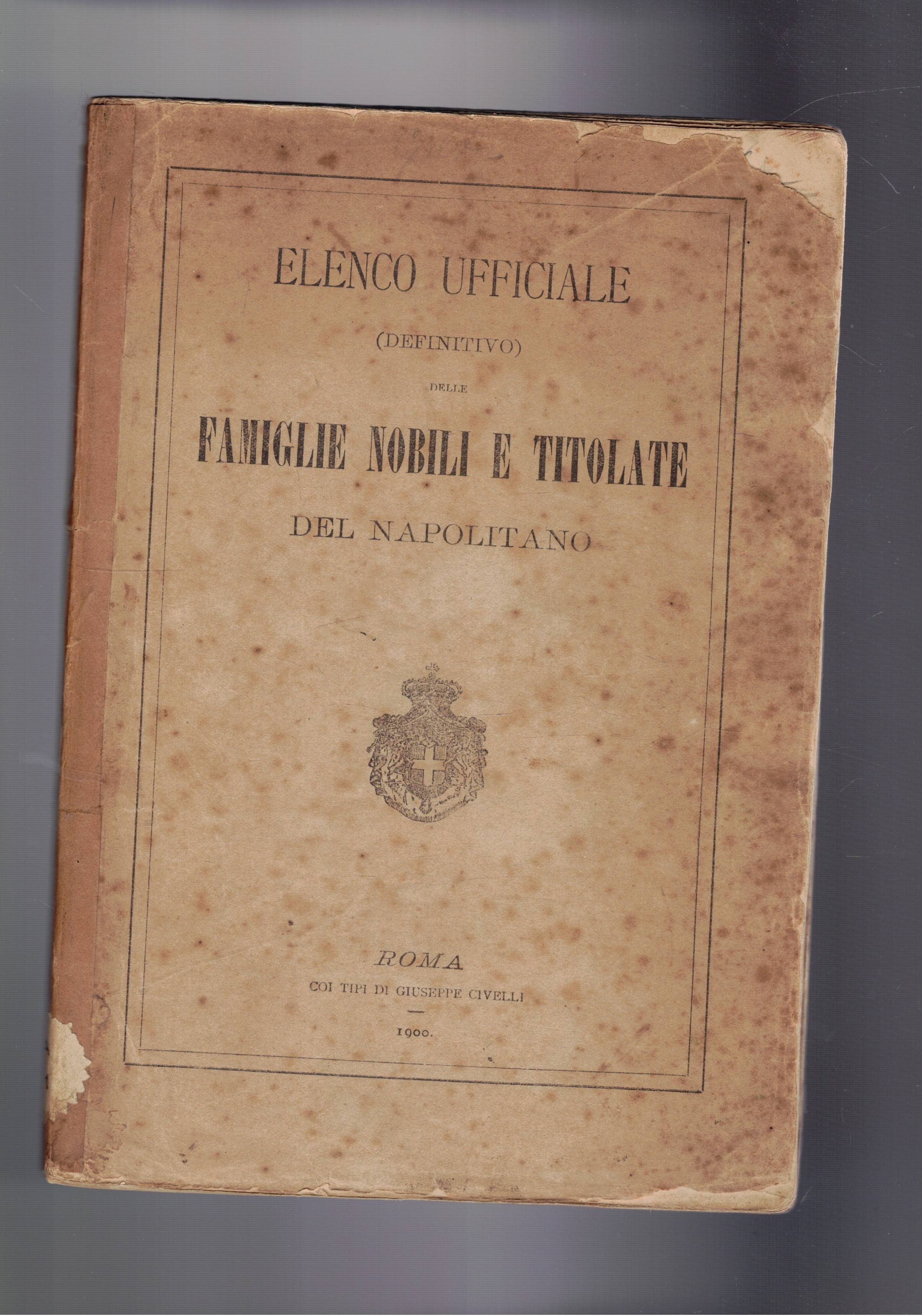 Elenco ufficiale definitivo delle famiglie nobili e titolate del Napoletano. …
