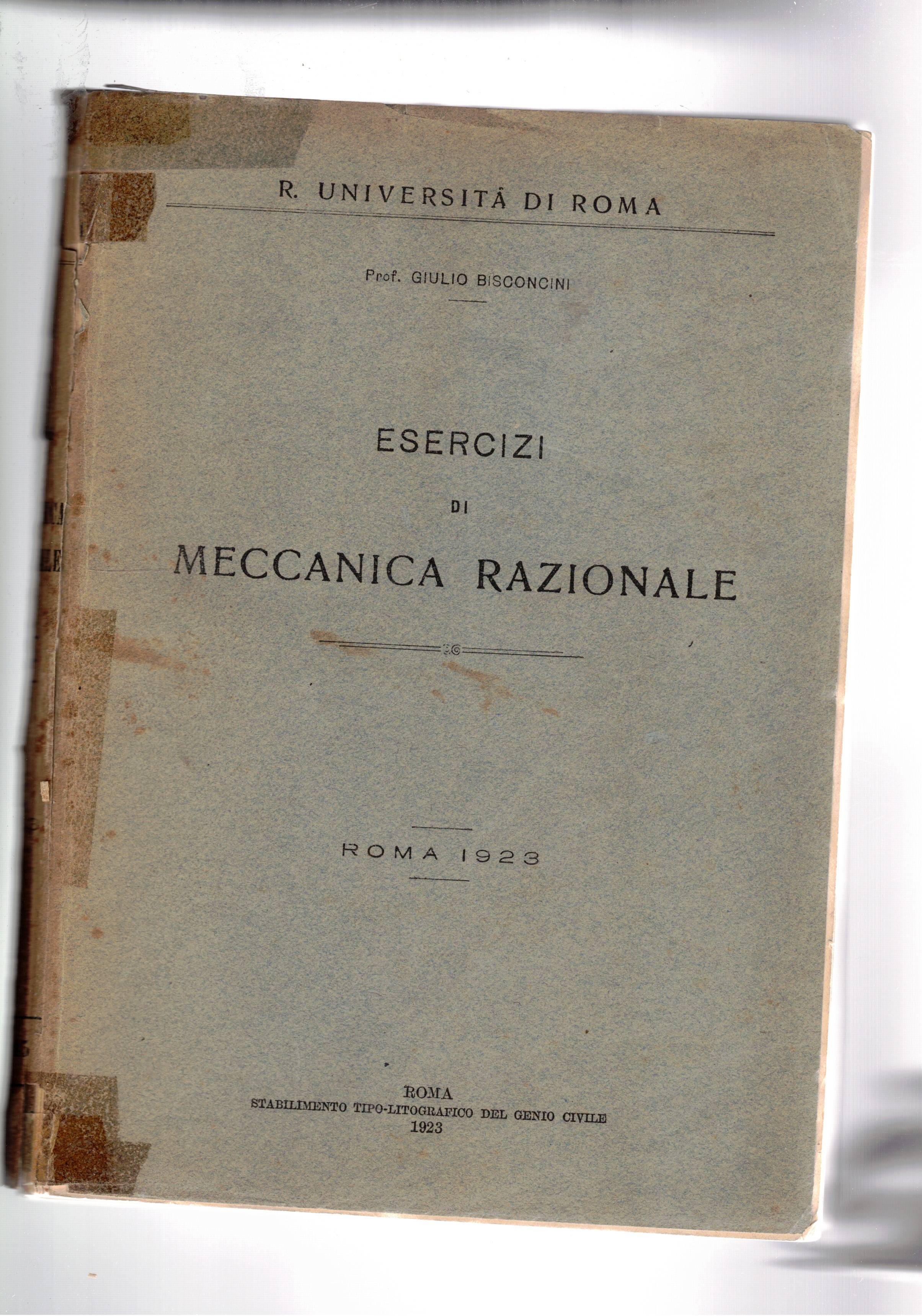Esercizi di meccanica razionale. Dispensa universitaria dell'univ. di Roma 1922.