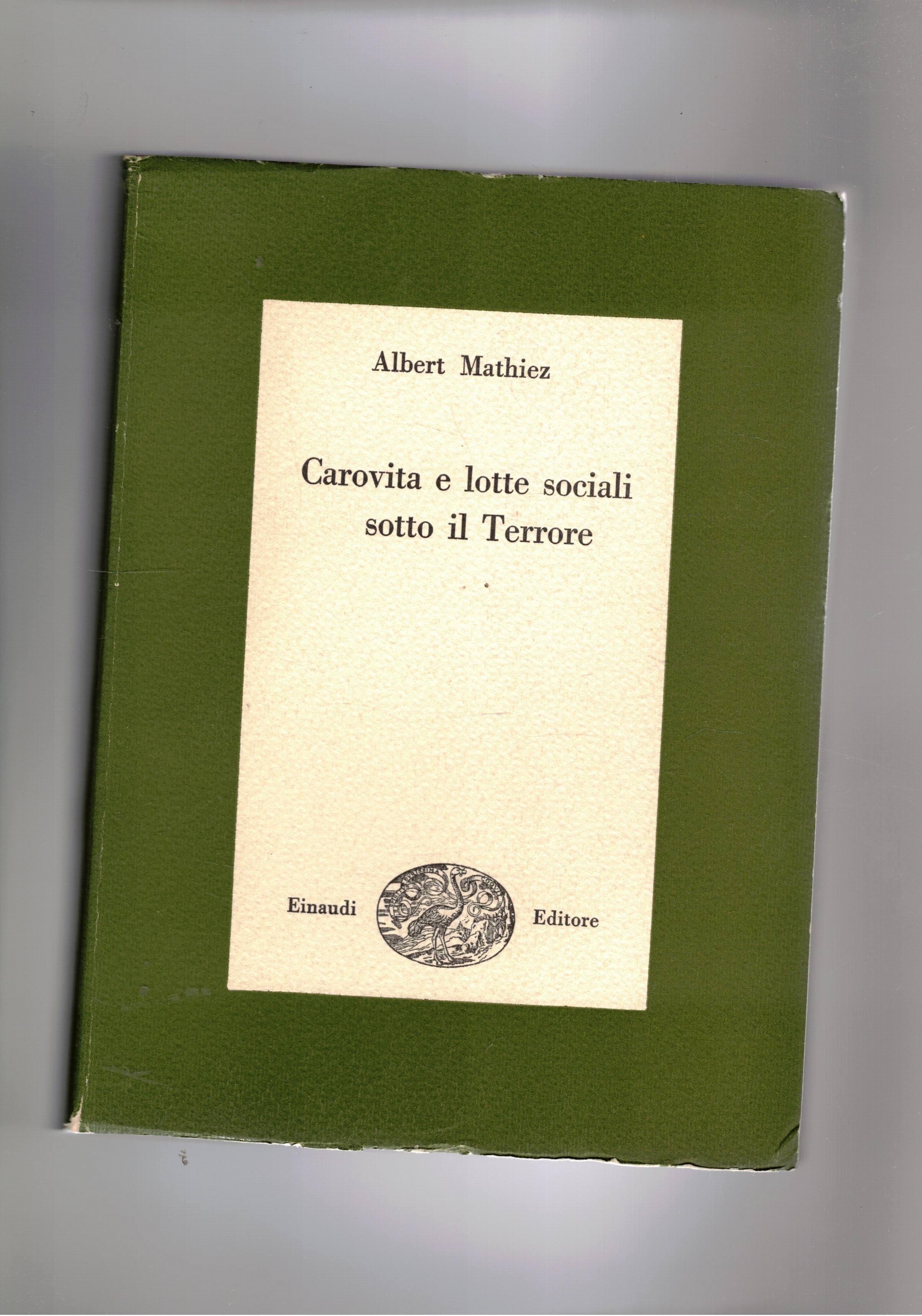 Carovita e lotte sociali sotto il Terrore. Coll. Bibl. cultura …