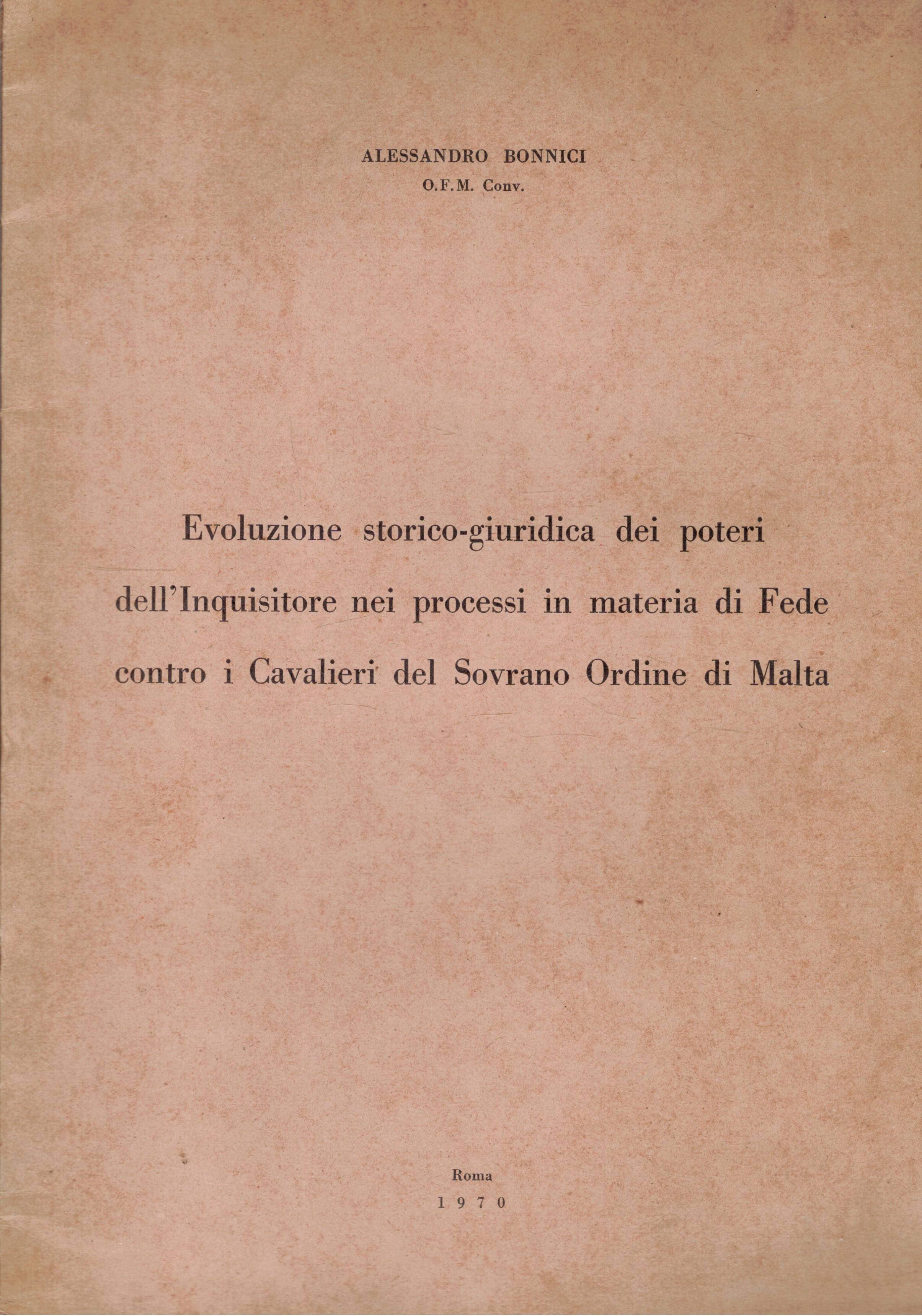 Evoluzione storico-giuridica dei poteri dell'inquisitore nei processi in materia di …