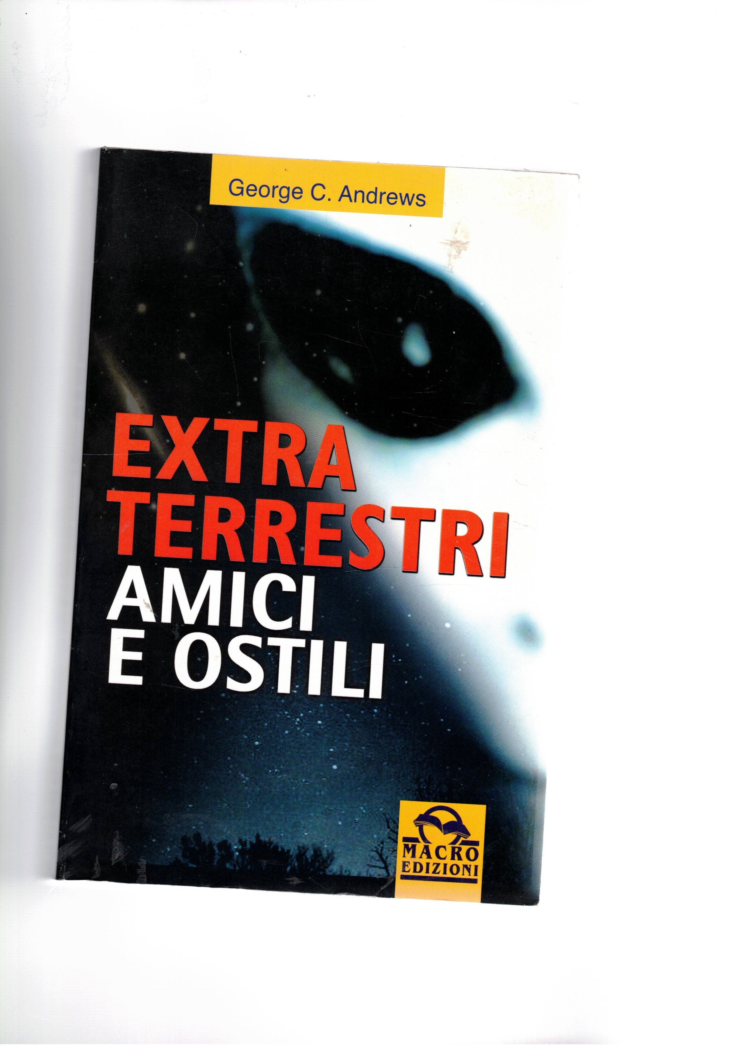 Extra terrestri amici e ostili.