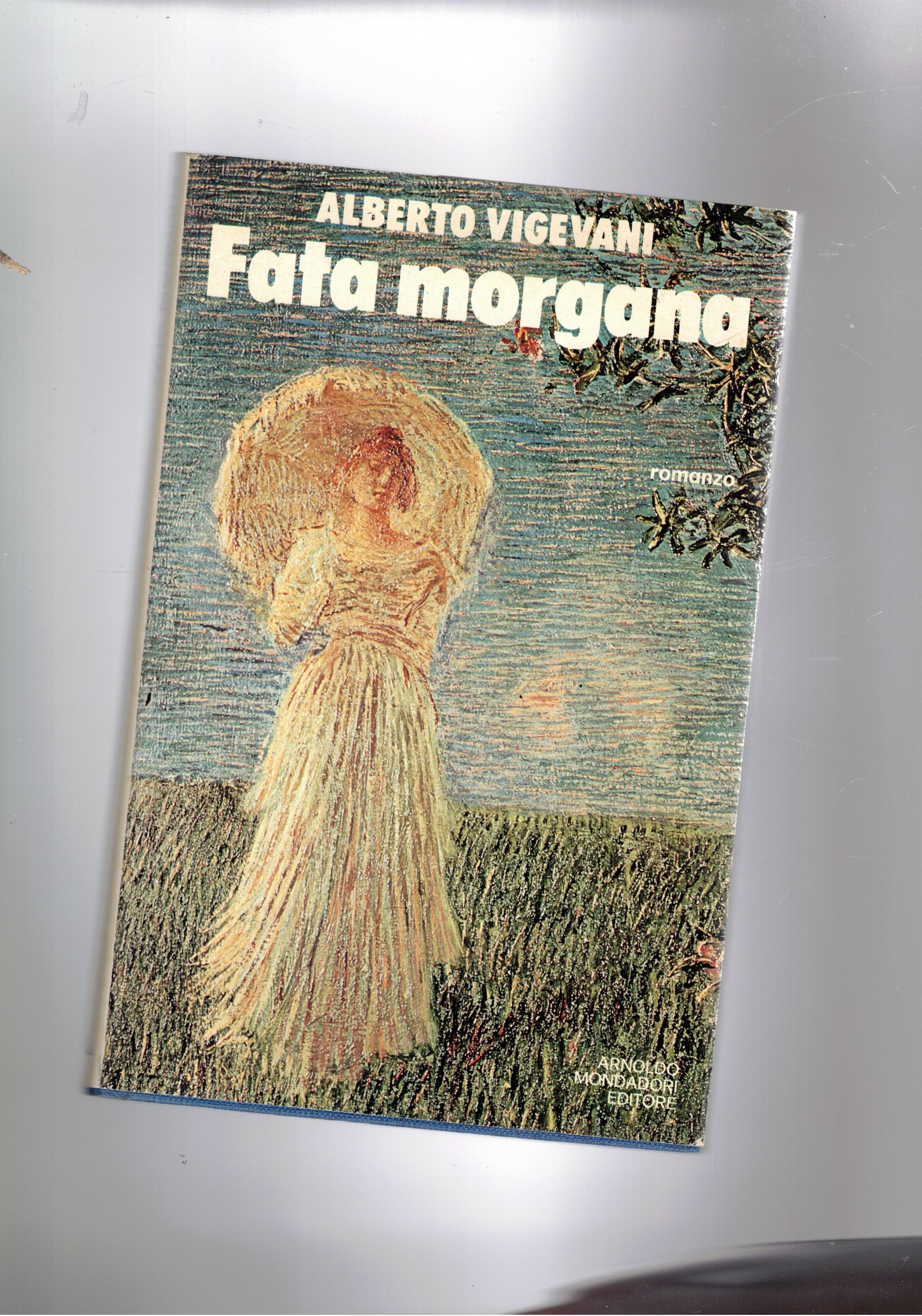 Fata morgana. Romanzo. Prima edizione.