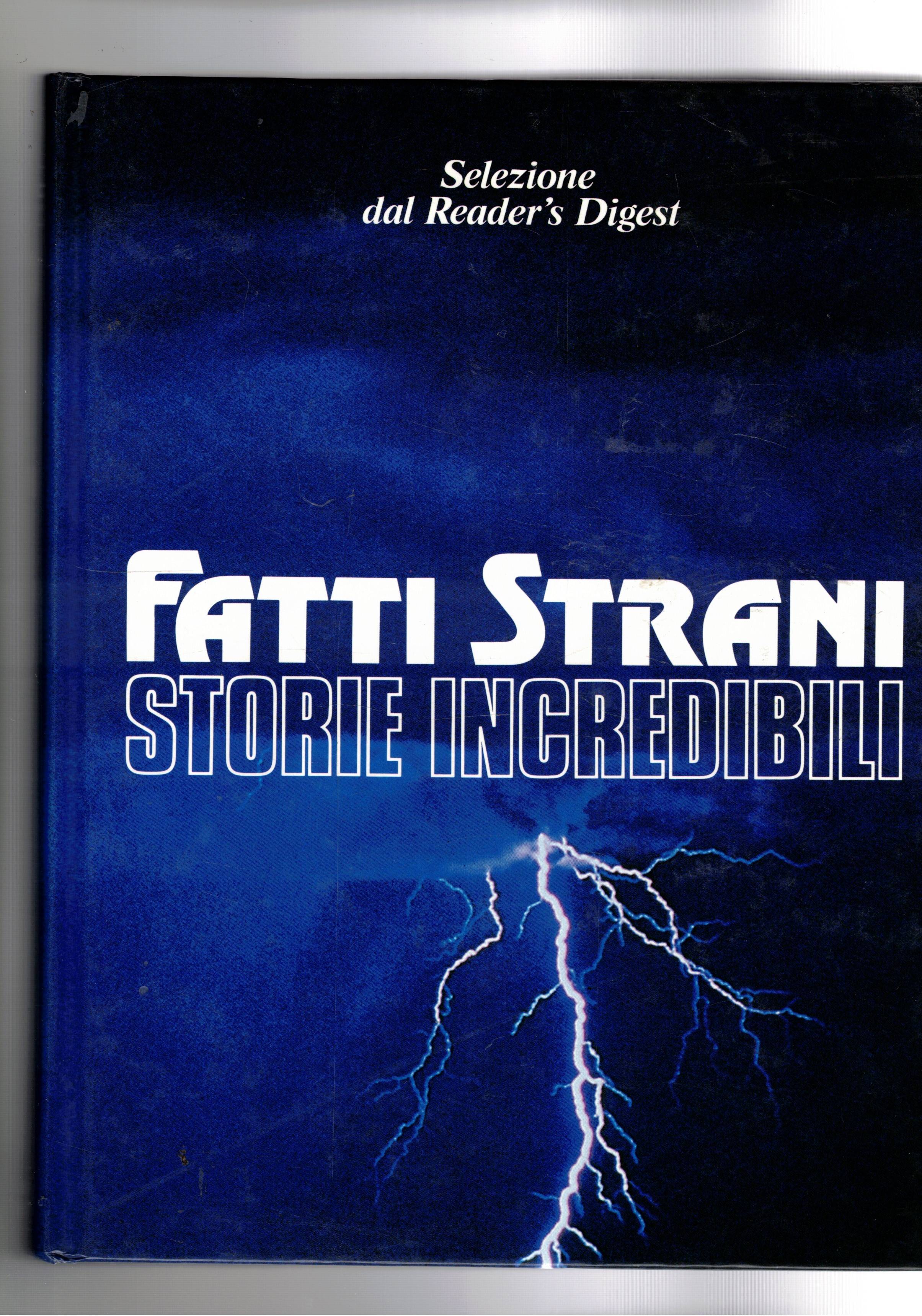 Fatti strani, storie incredibili (della natura e della scienza).