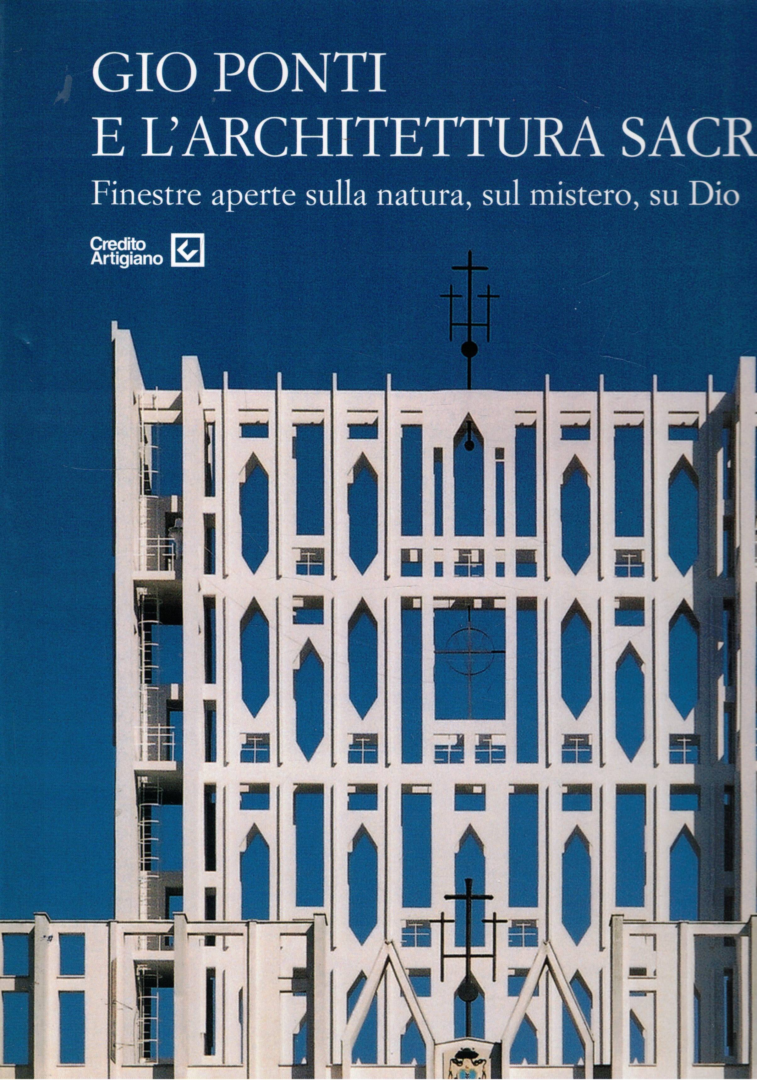 Gio Ponti e l'architettura sacra. Finestre aperte sulla natura, sul …