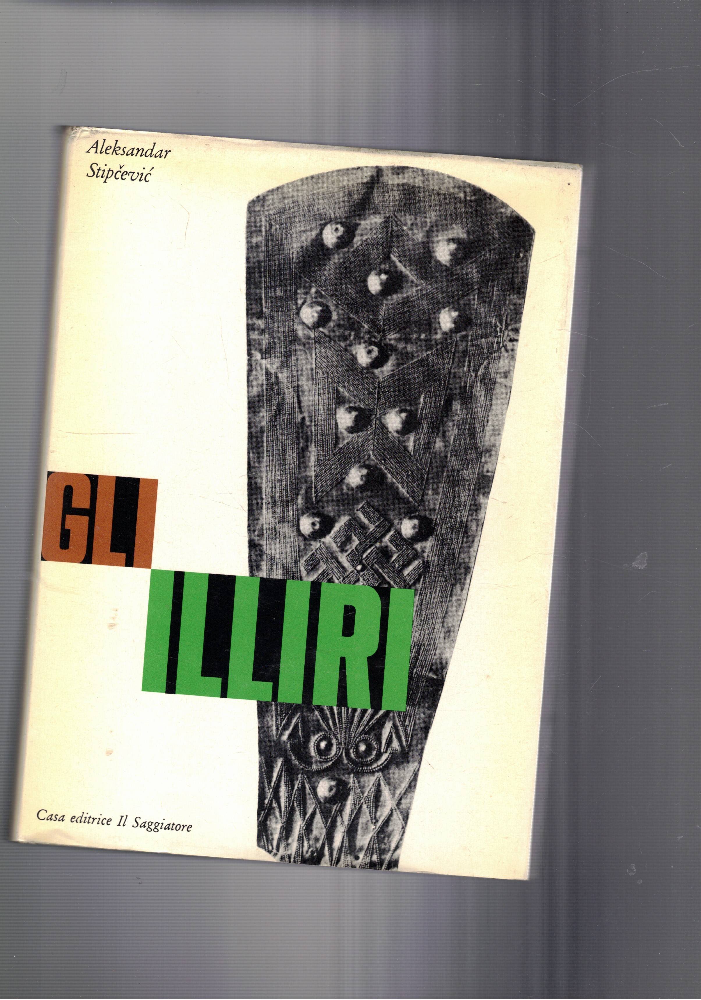 Gli illiri. Coll. Uomo e mito.