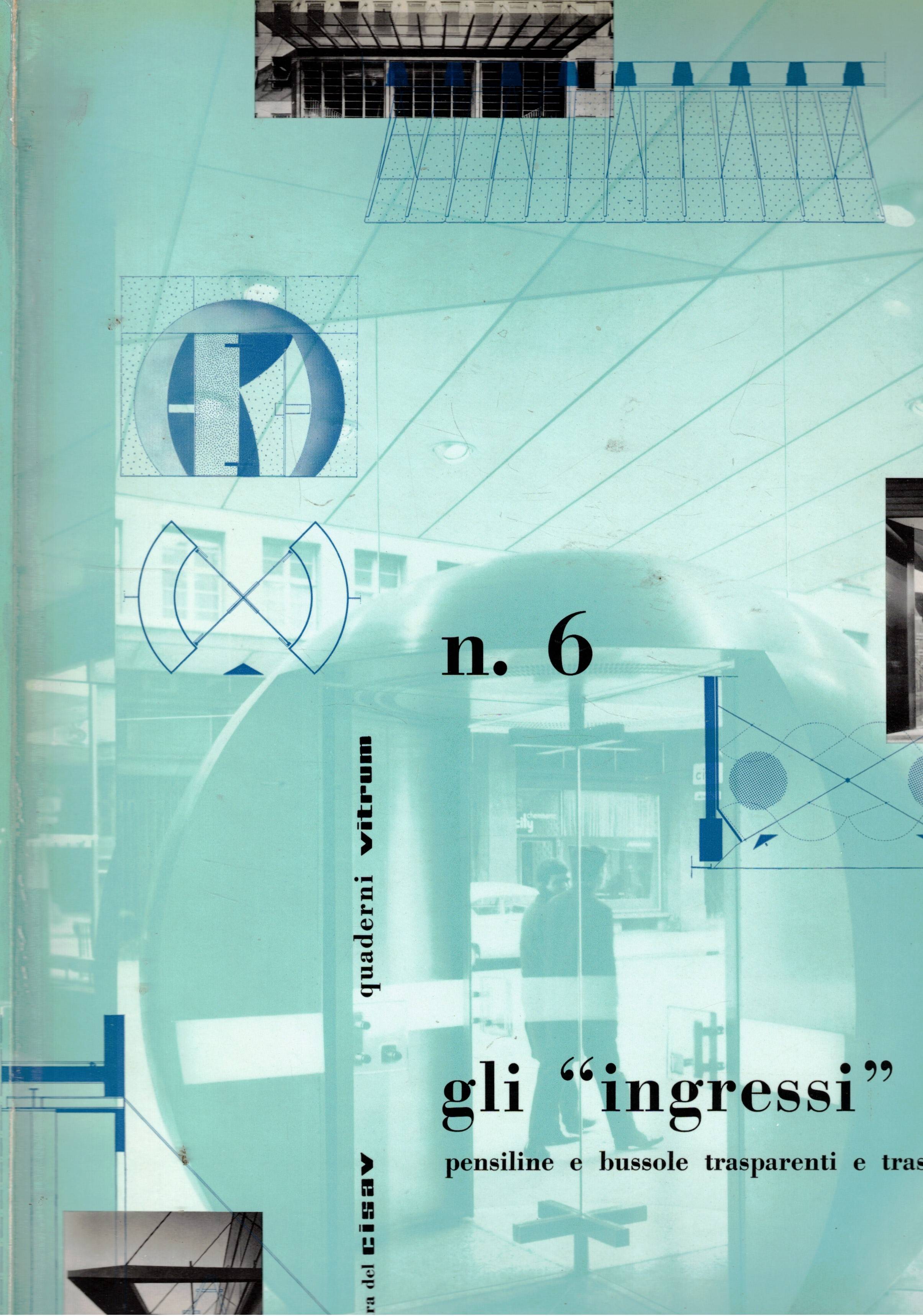 Gli ingressi: pensiline e busole trasparenti e traslucide. n° 6 …