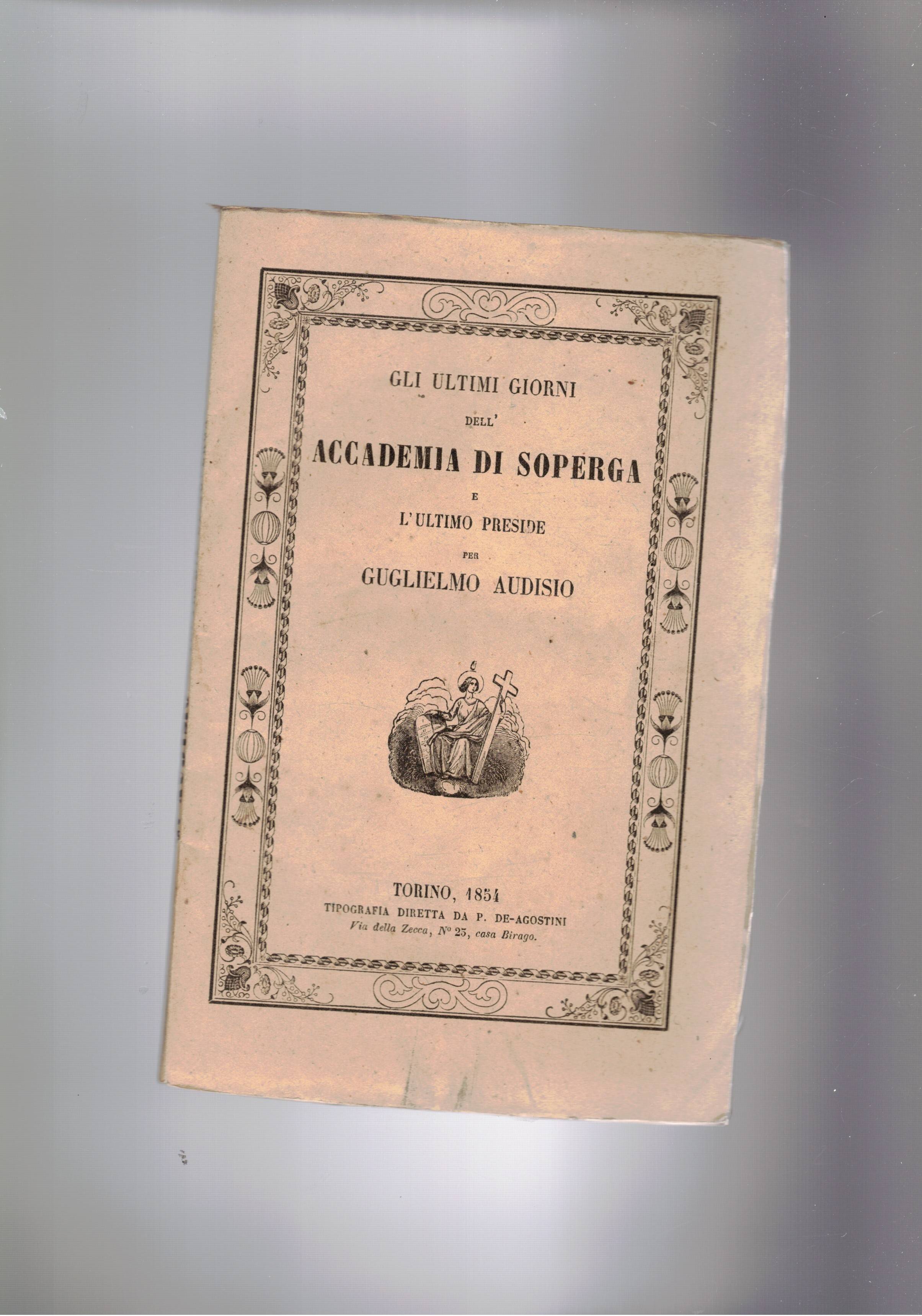 Gli ultimi giorni dell'accademia di Soperga e l'ultimo preside.