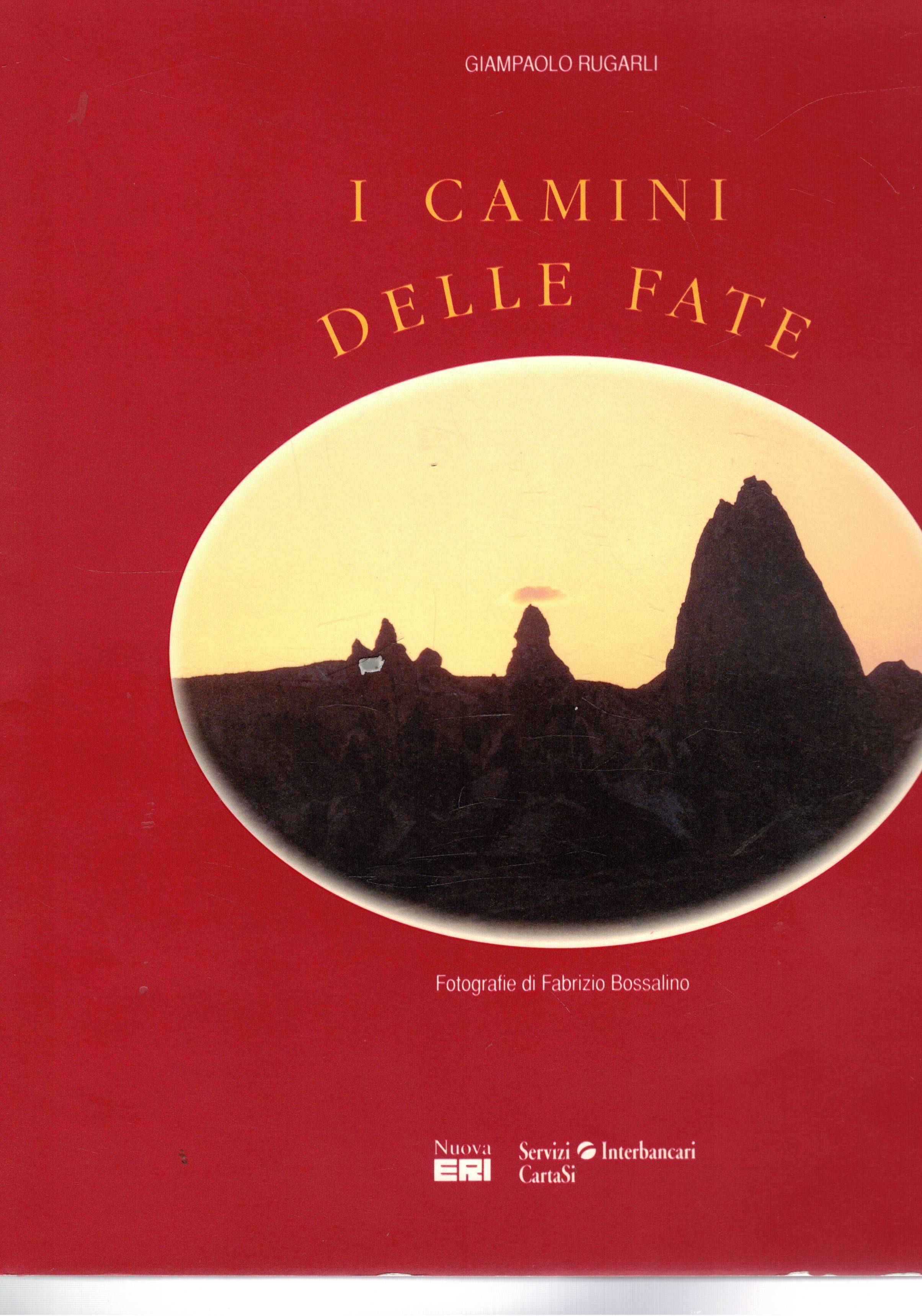 I camini delle fate. Scelta di alcune località turche, traendone …