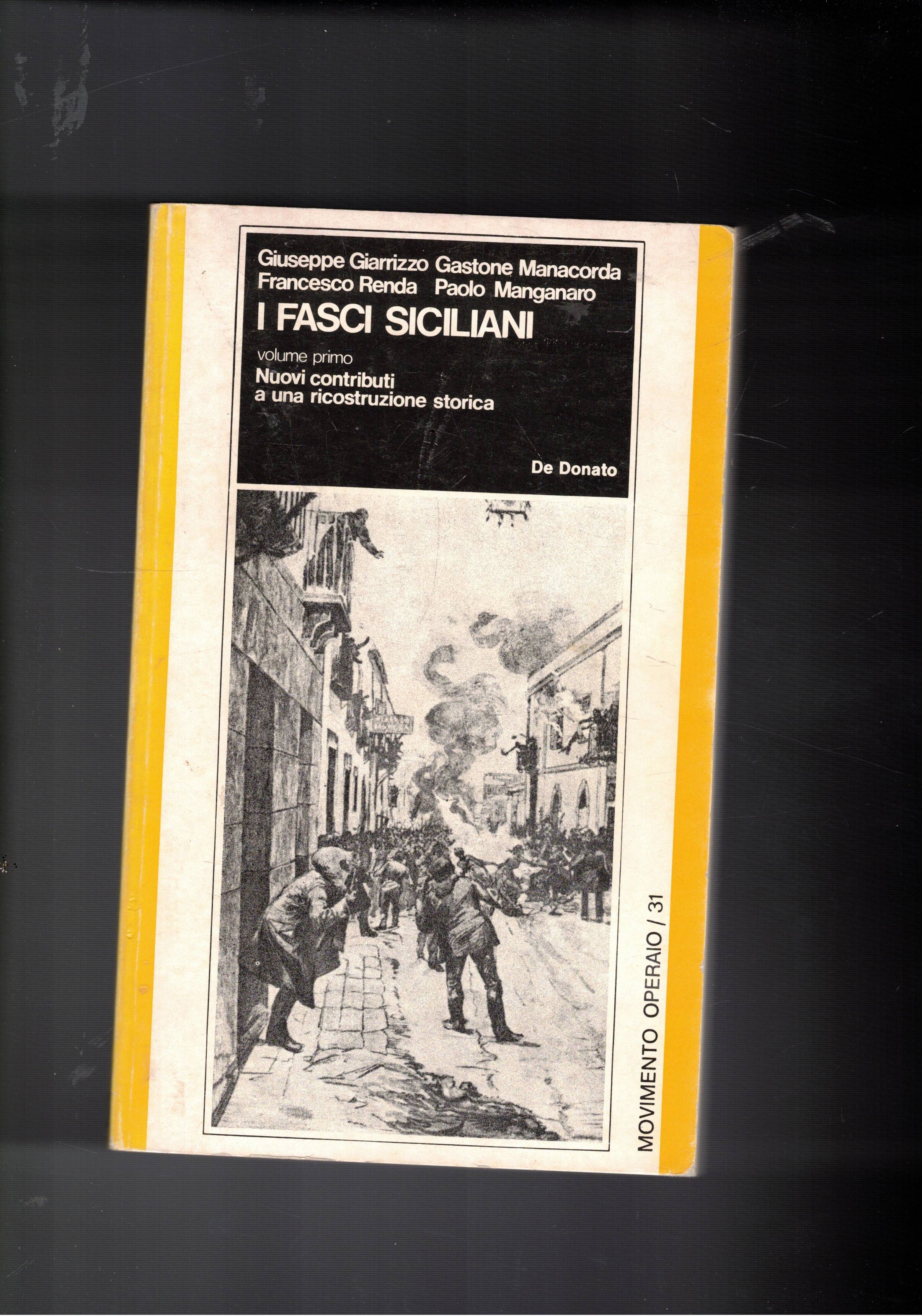 I fasci siciliani. Solo vol. 1° di due. I° nuovi …