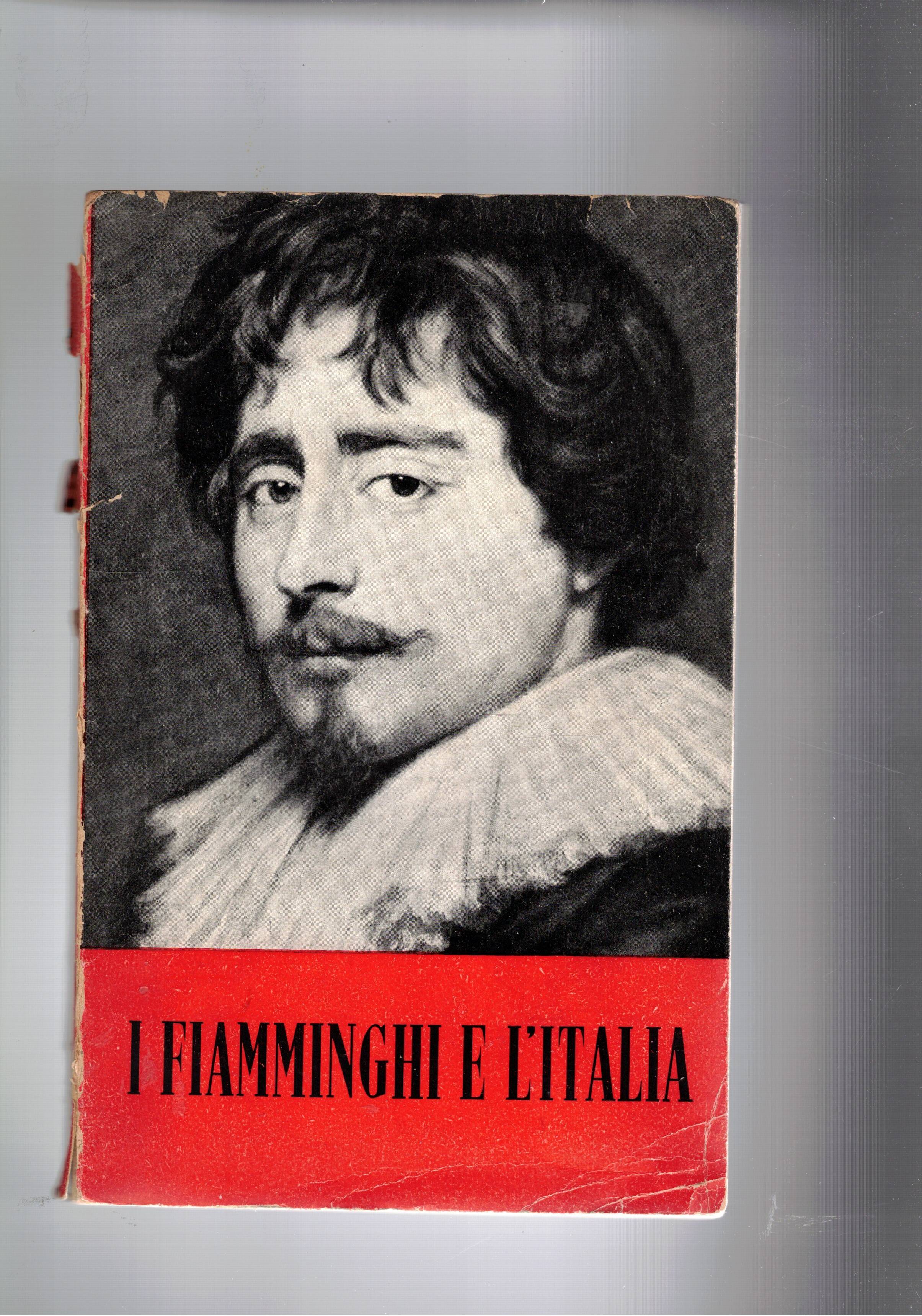 I Fiamminghi e l'Italia. Pittori italiani e fiamminghi dal XV …