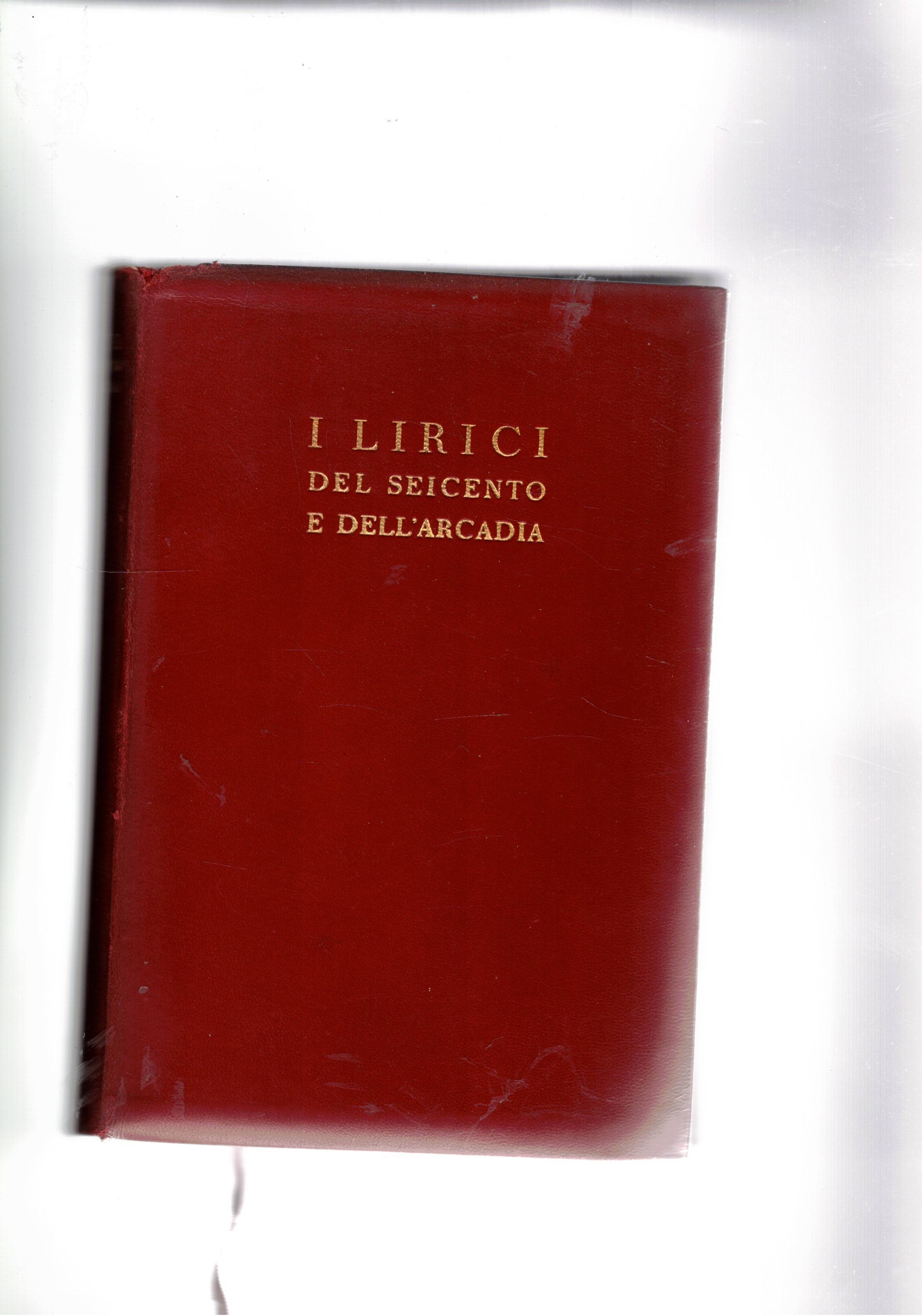 I lirici del seicento e dell'Arcadia.