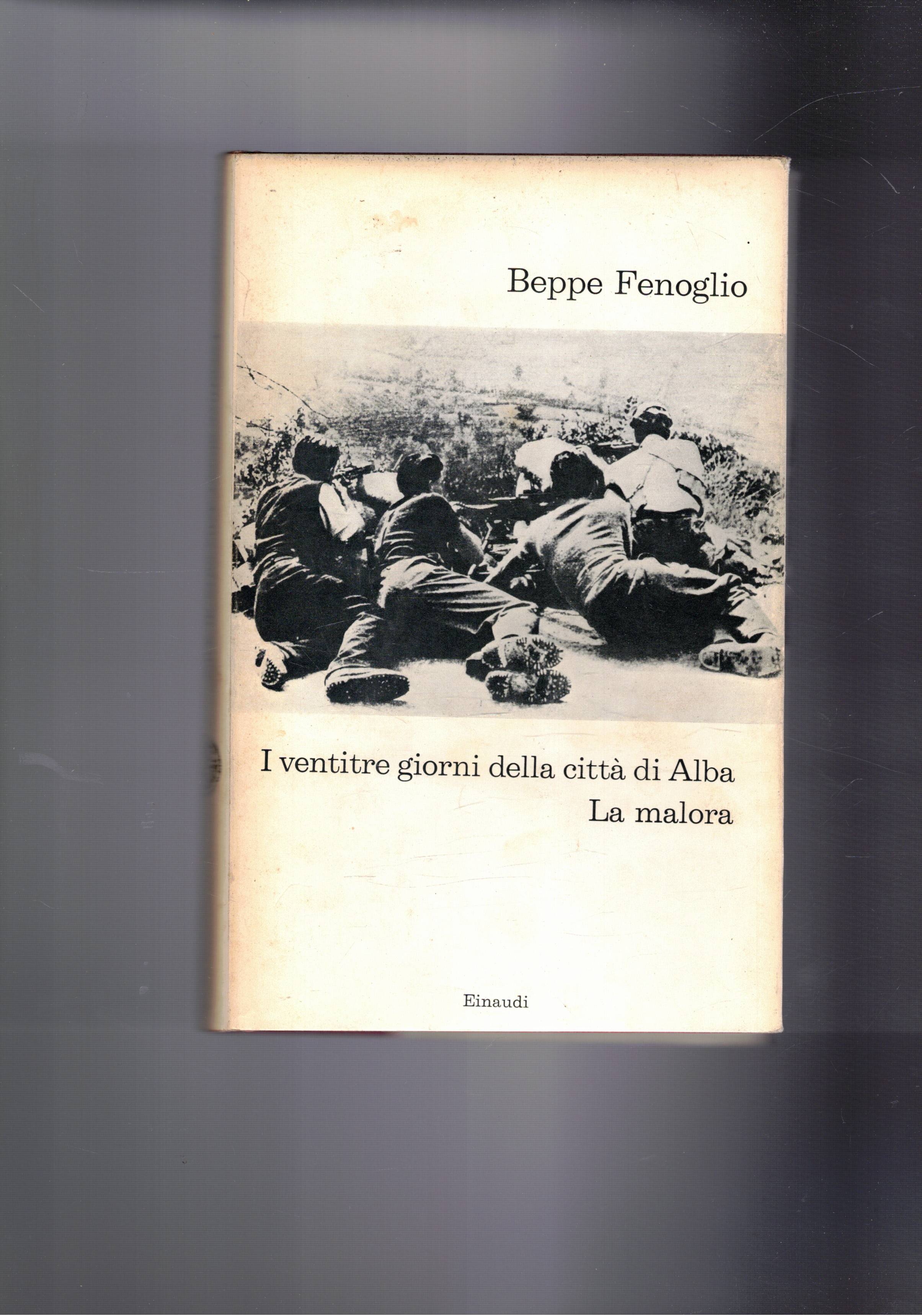 I ventitre giorni della città di Alba. la malora.