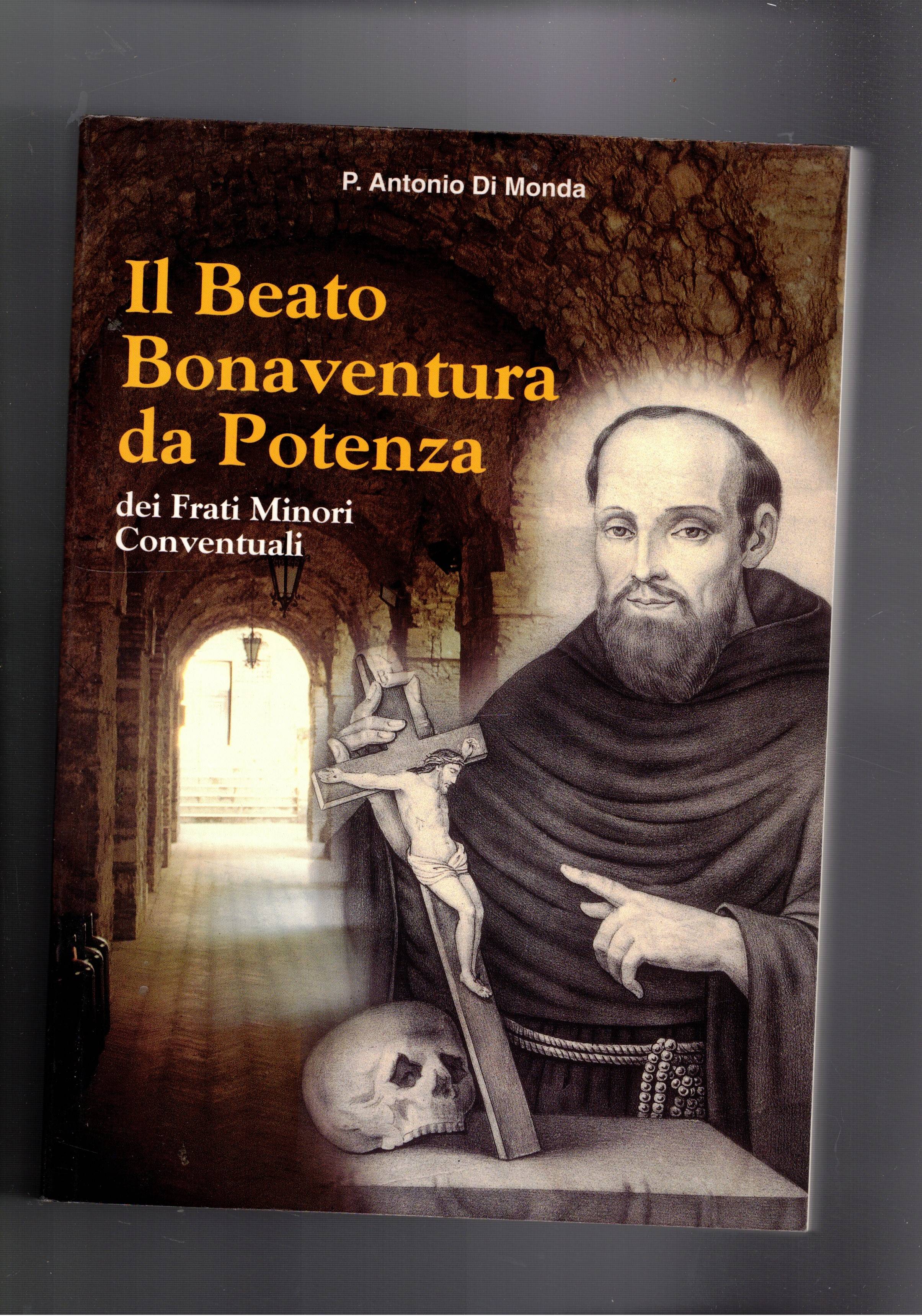 Il Beato Bonaventura da Potenza dei frati minori conventuali. (1651-1711).