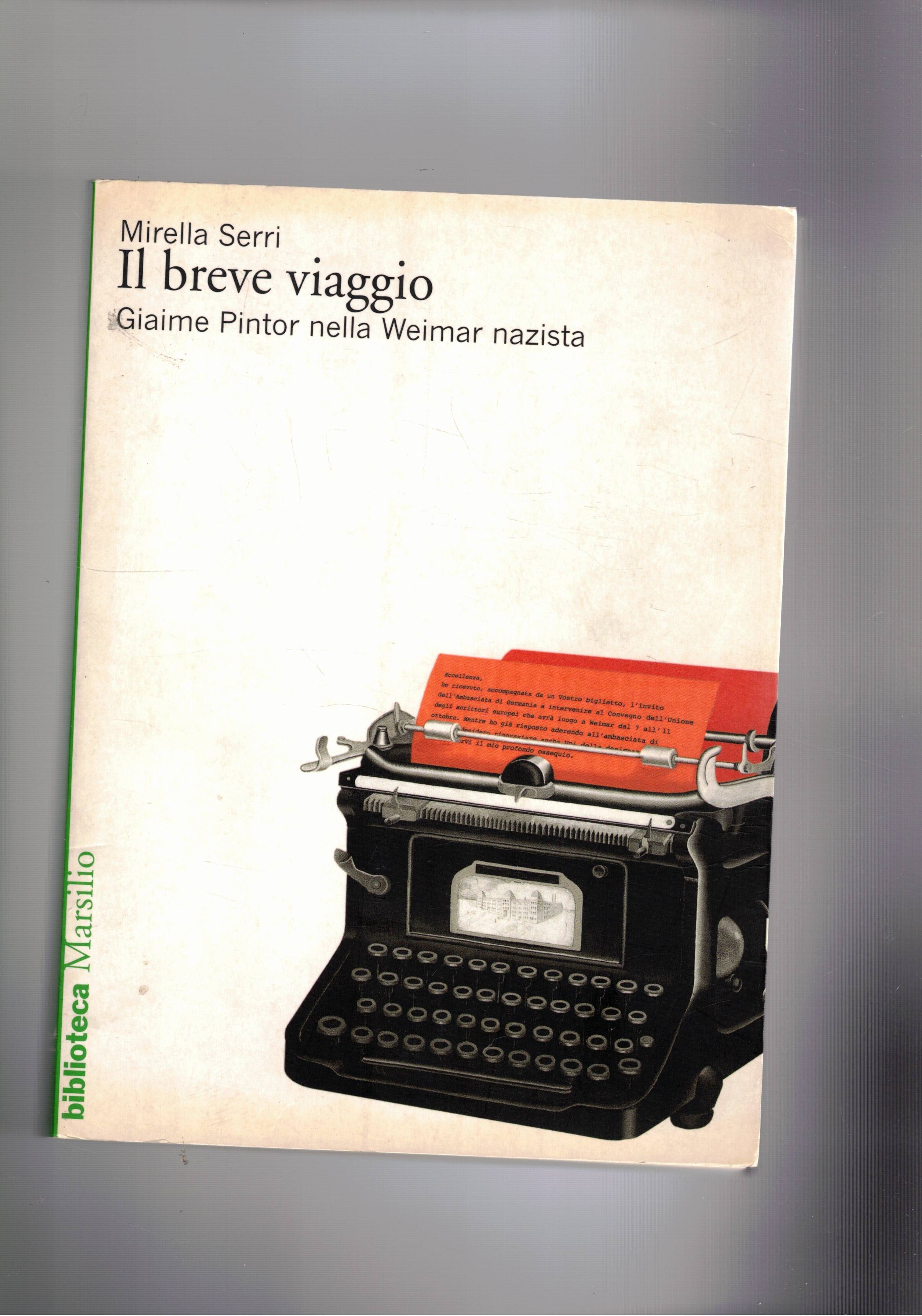 Il breve viaggio. Giame Pintor nella Weimar nazista.