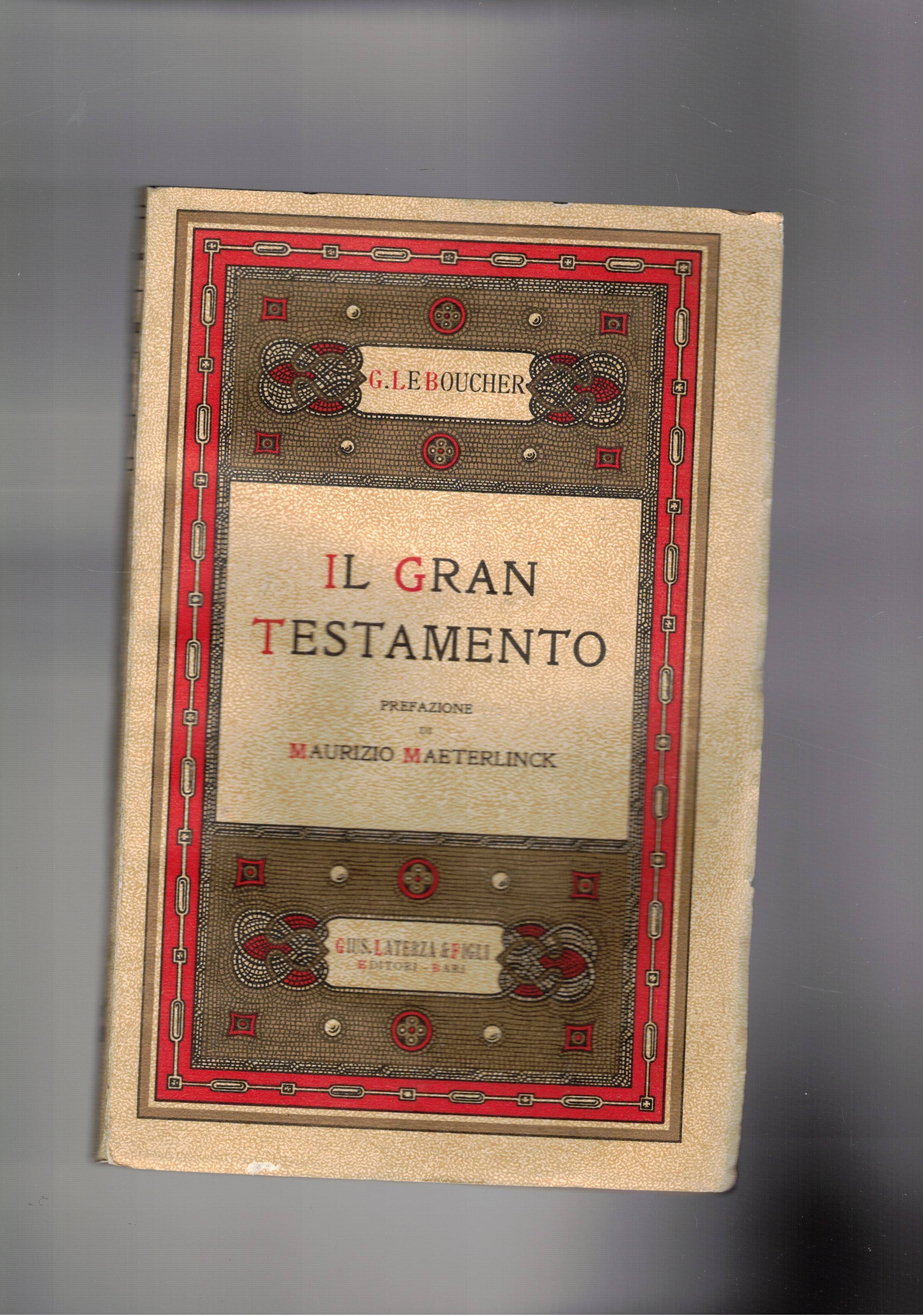 Il Gran Testamento, prefaz. di Maurizio Maeterlinck.